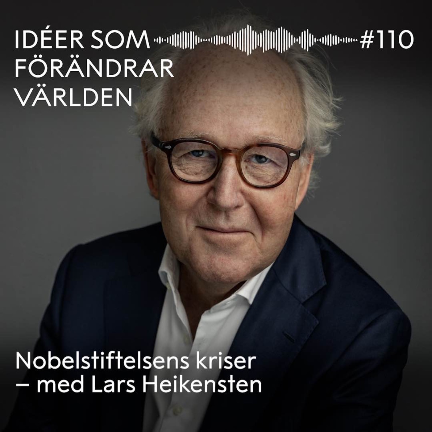 Nobelstiftelsens kriser – med Lars Heikensten