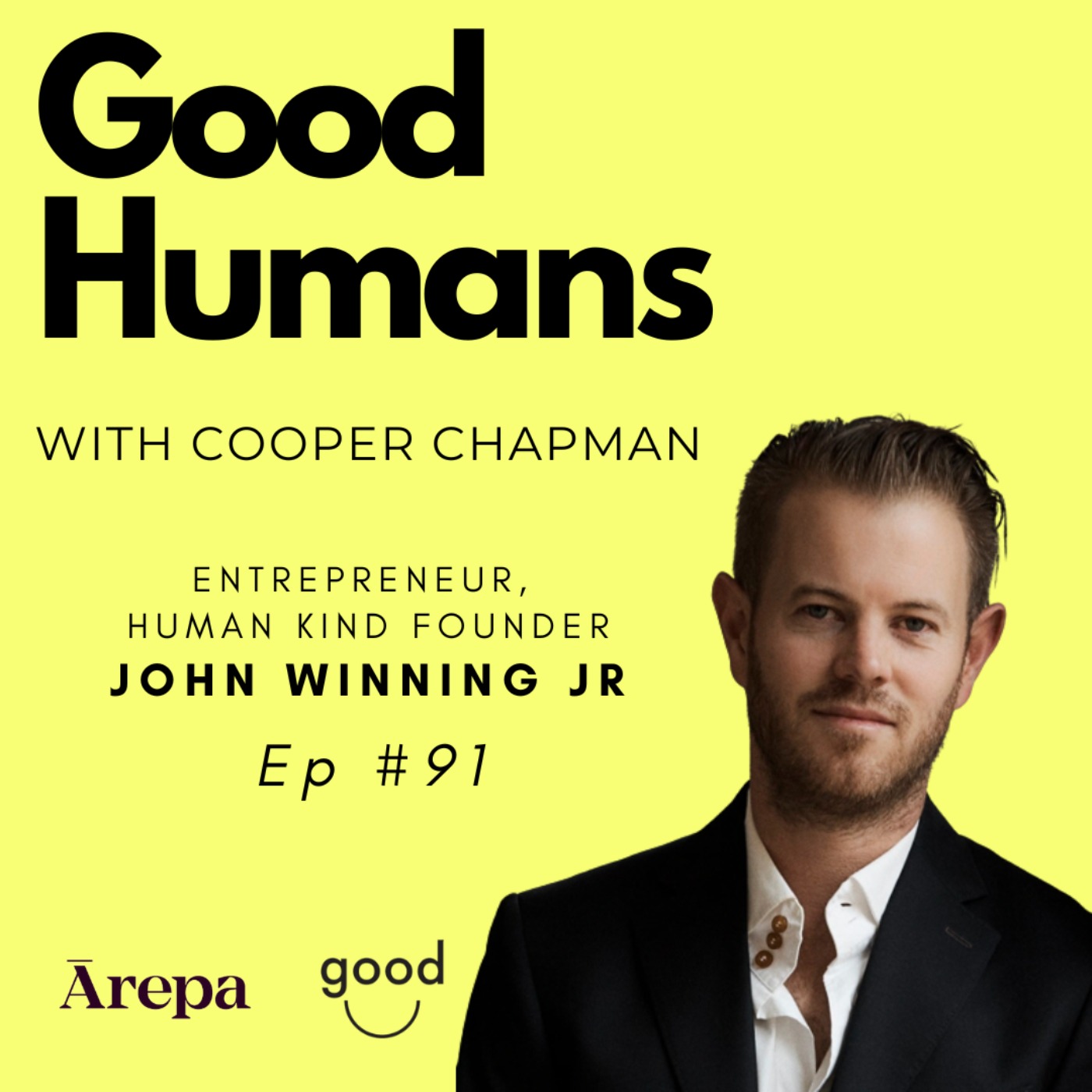 #91 John Winning Jr.- Entrepreneur, Human Kind Founder episode artwork