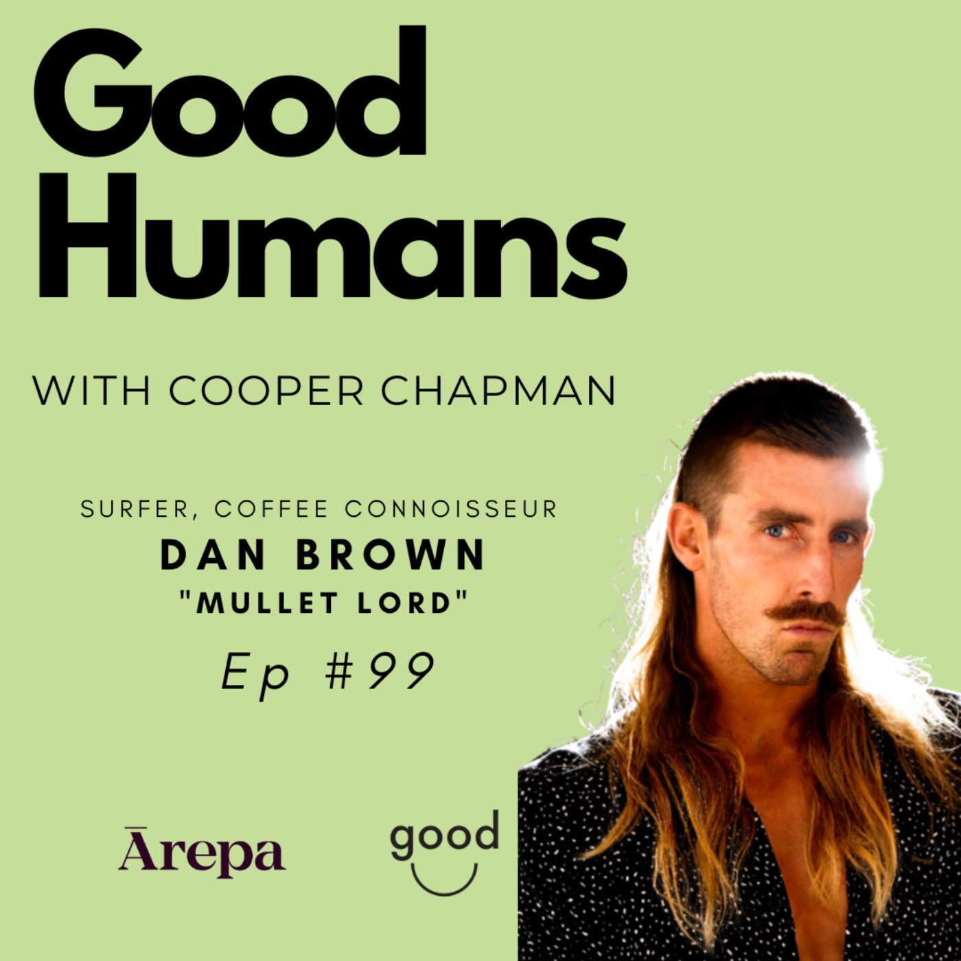 #99 Dan "Mullet Lord" Brown - Surfer, Coffee Connoisseur  episode artwork