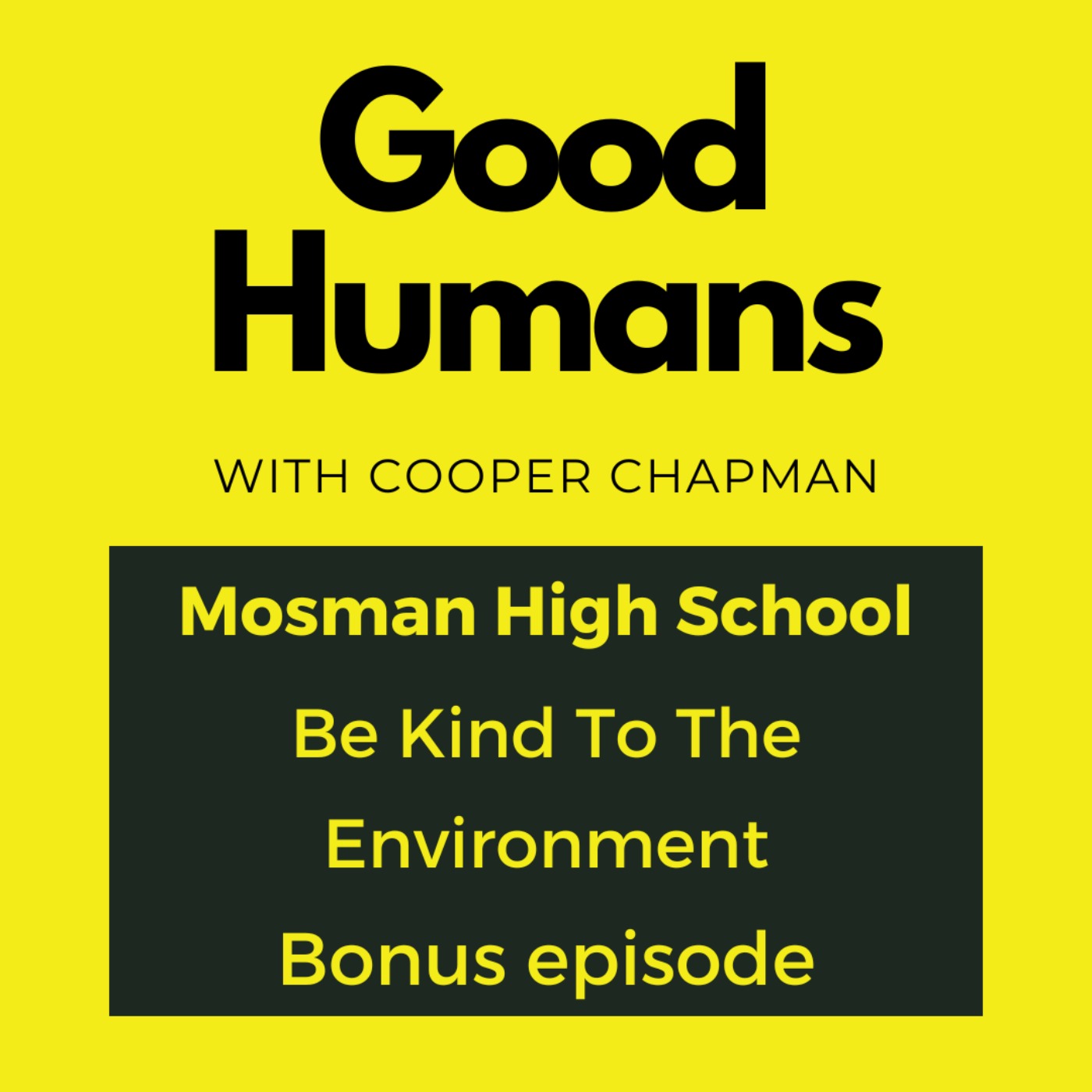 #Bonus Ep - Be Kind To The Environment - Mosman High School