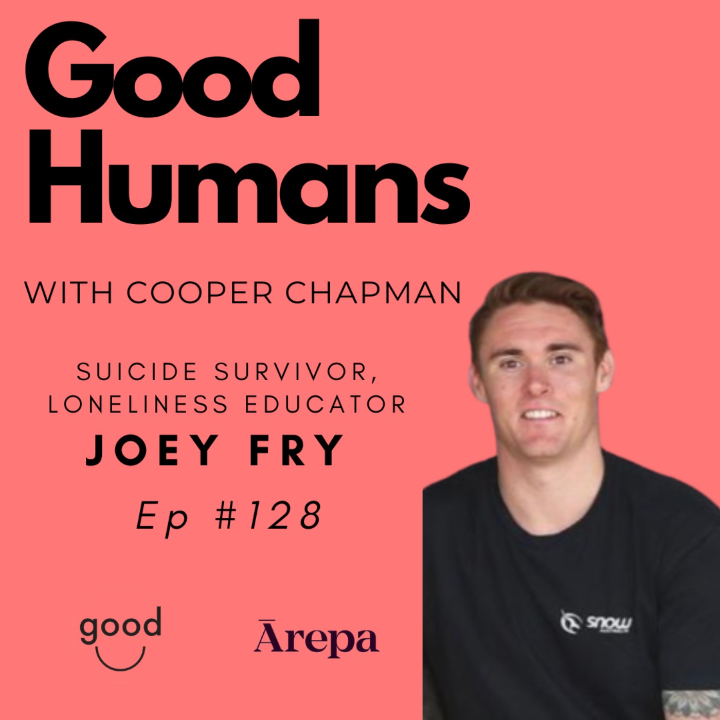 #128 Joey Fry - Suicide survivor, Loneliness educator episode artwork