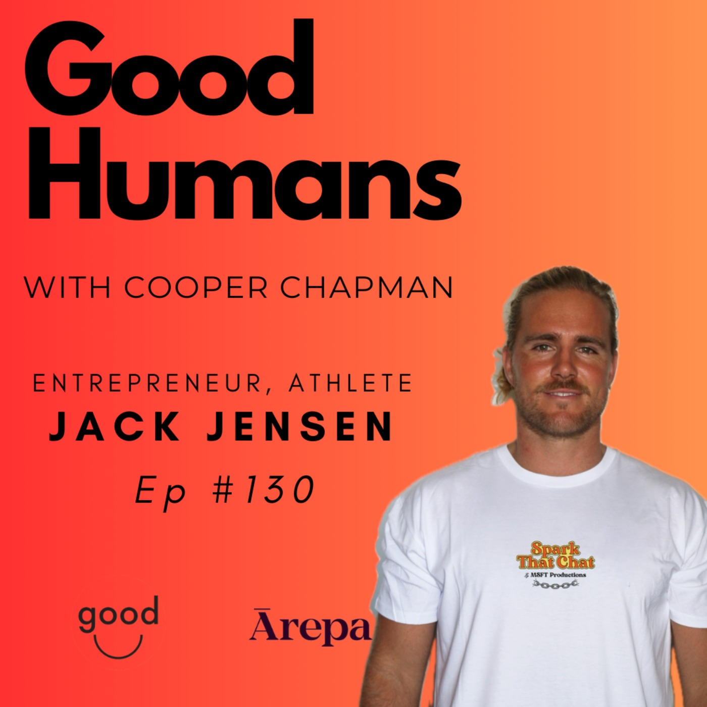 #130 Jack Jensen - Entrepreneur, Extreme Athlete