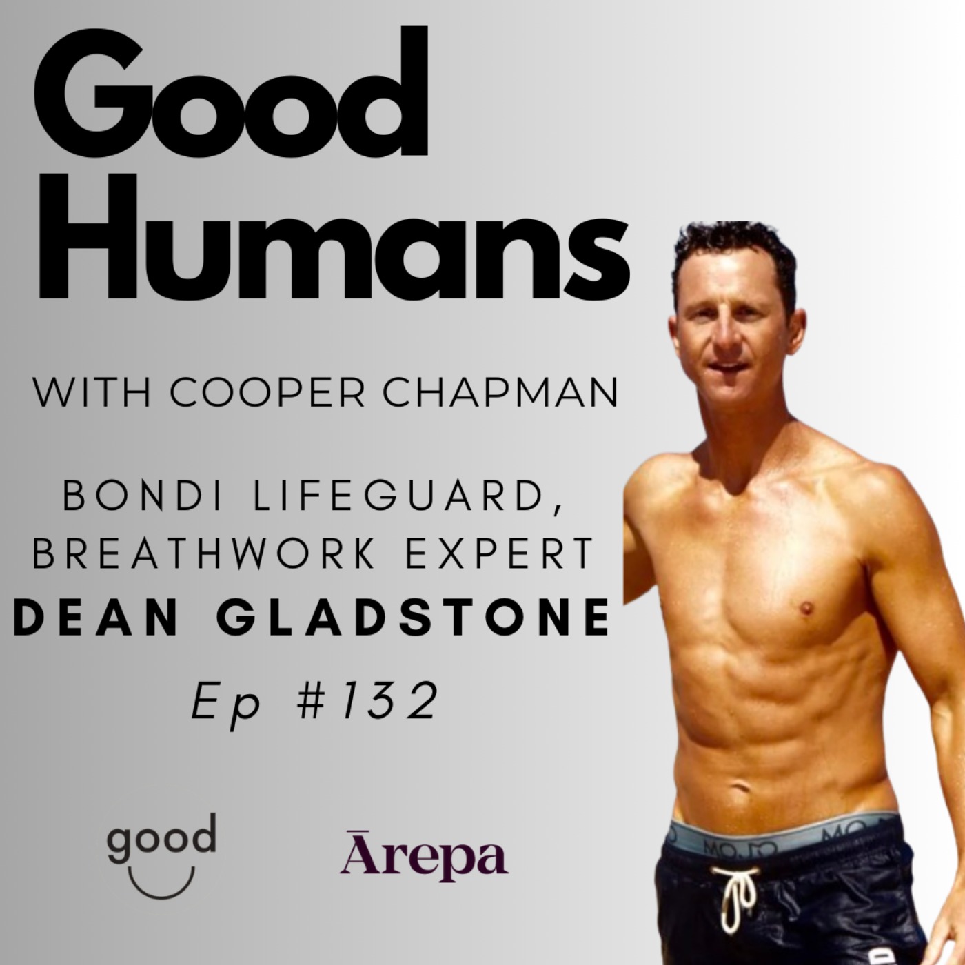 #132 Dean Gladstone - Bondi Lifeguard, Breathwork Expert