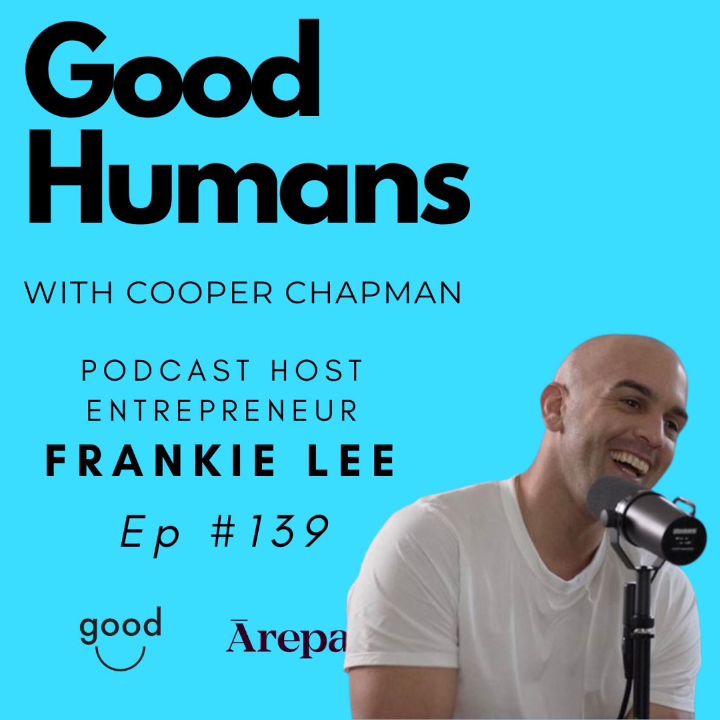 #139 Frankie Lee - Podcast Host, Entrepreneur