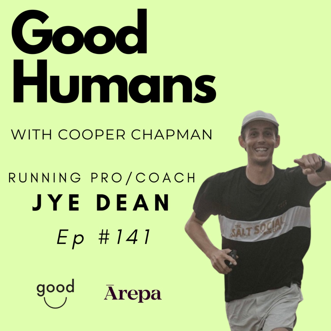 #141 Jye Dean - My running coach/Pro runner