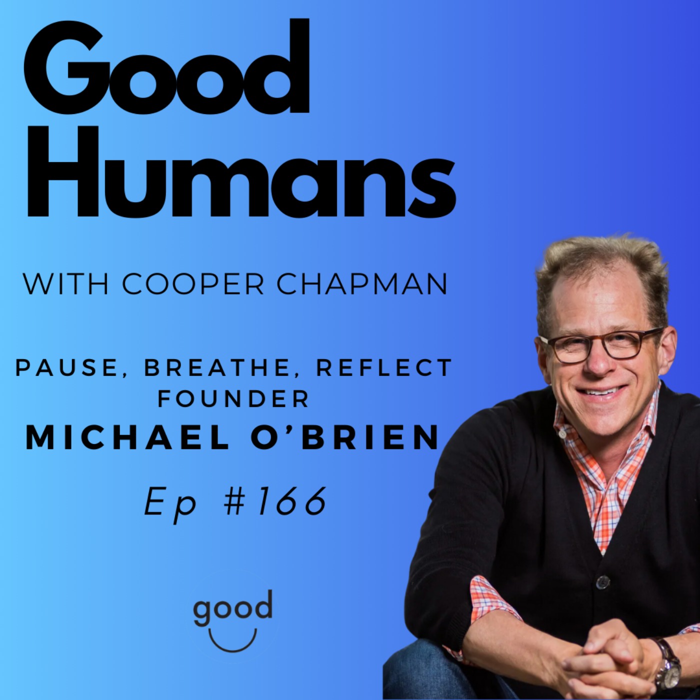 #166 Michael O'Brien - Pause, Breathe, Reflect Founder episode artwork