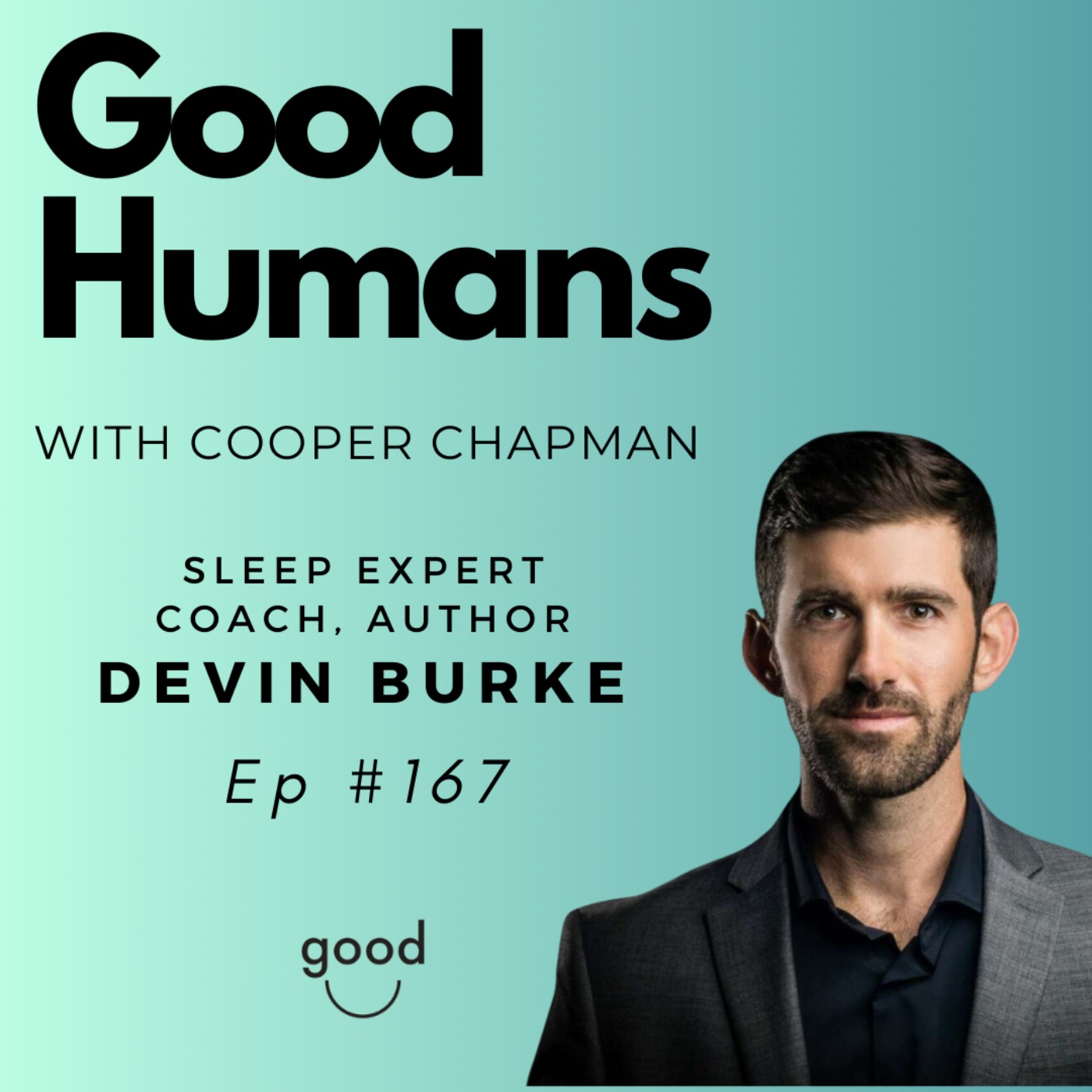 Good Humans with Cooper Chapman
