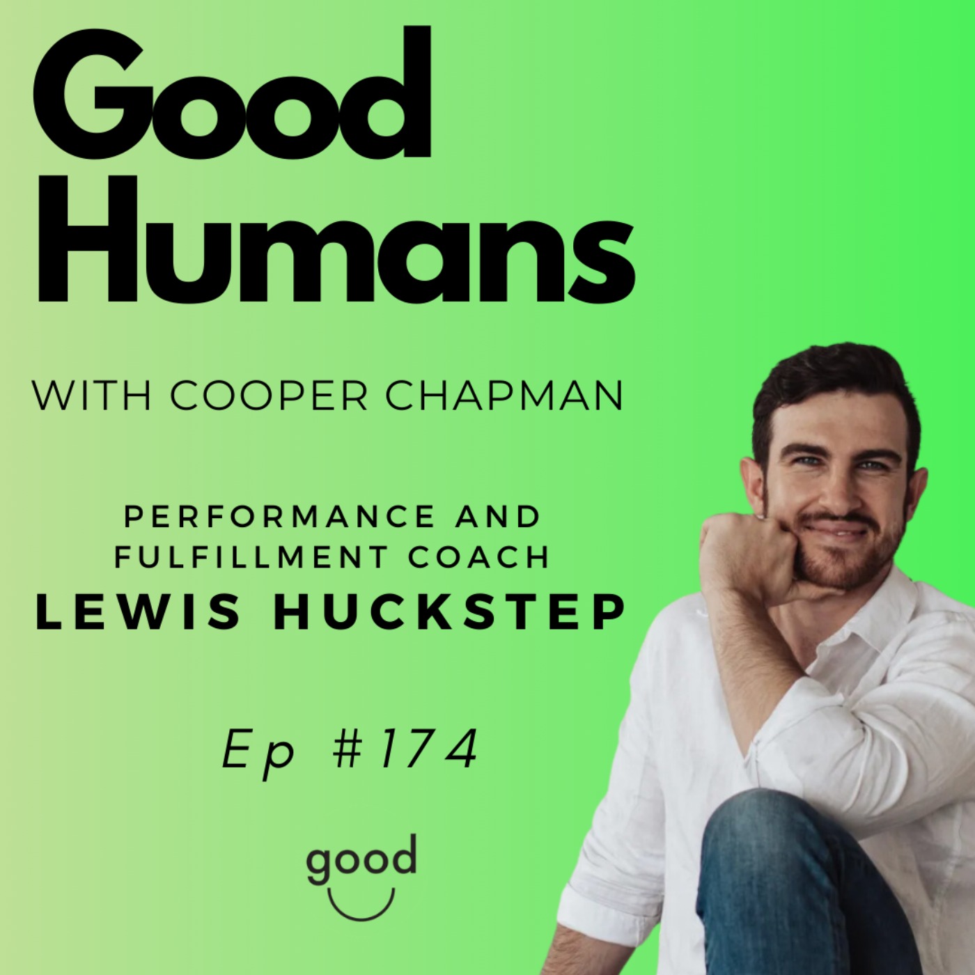 #174 Lewis Huckstep - Unlocking Your Full Potential - Performance Coach