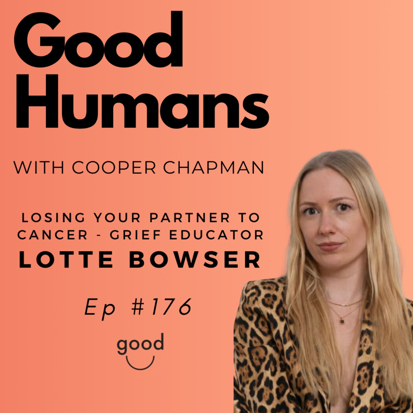 #176 Lotte Bowser - Losing a partner to cancer - Grief educator