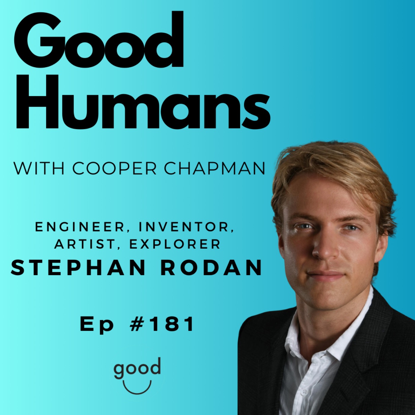 #181 Stephen Rodan - Ex Nasa Engineer, Inventor,  Artist, Explorer