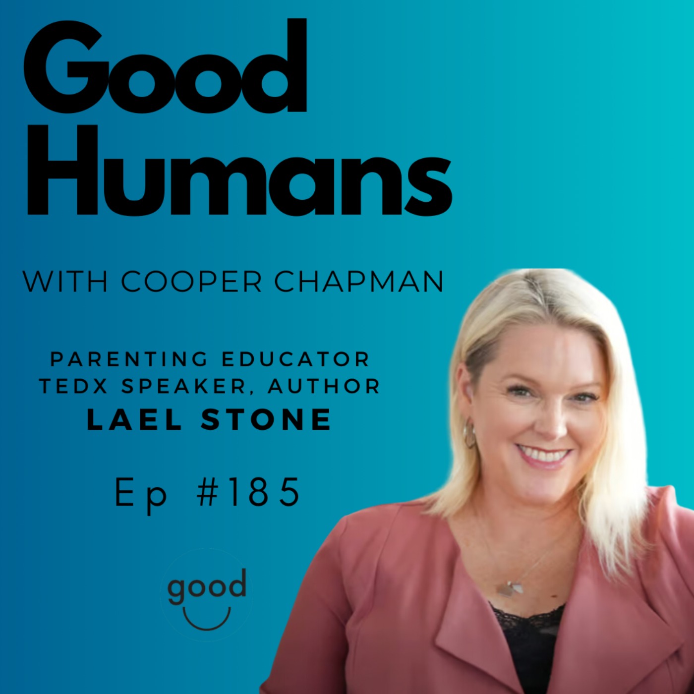 #185 Lael Stone - Parenting Educator, TEDx Speaker, Author episode artwork