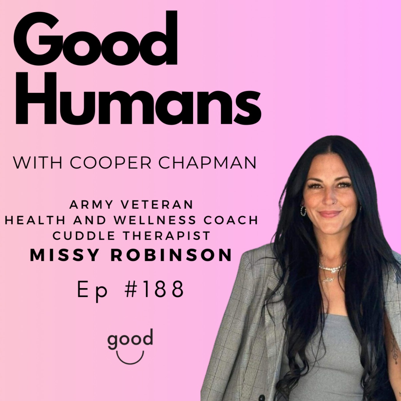 #188 Missy Robinson - Army Veteran, Health and Wellness Coach, Cuddle Therapist episode artwork