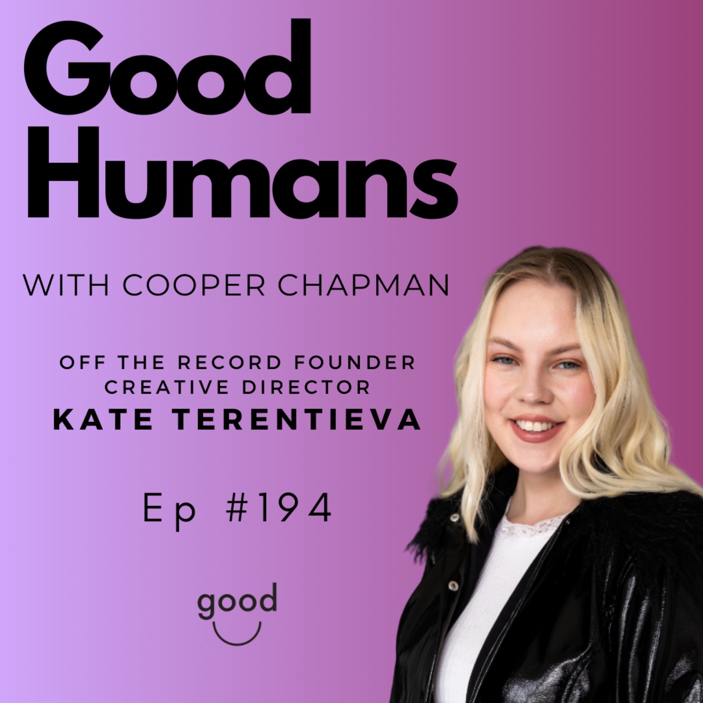 Good Humans with Cooper Chapman