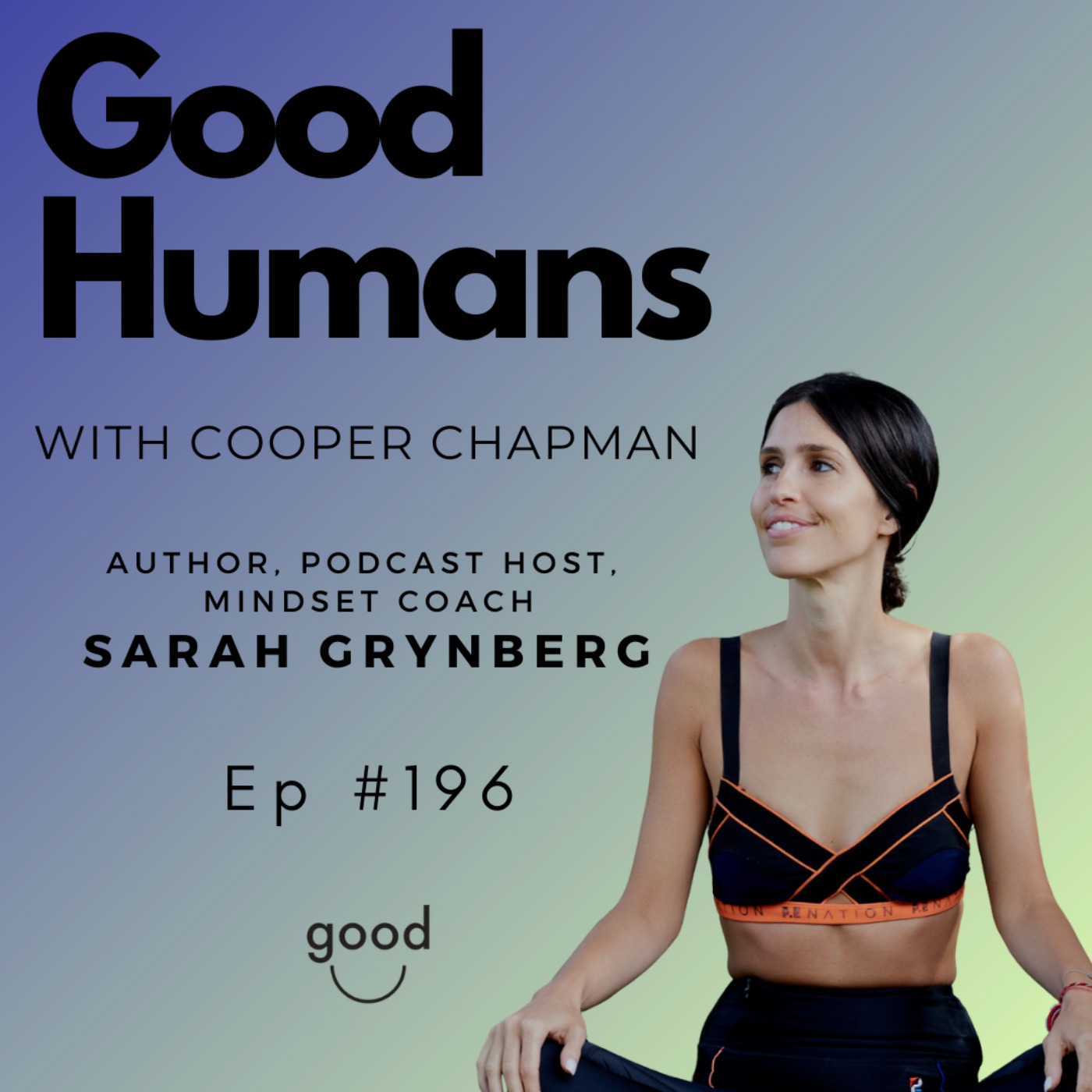 #196 Sarah Grynberg - Podcast Host, Author, Mindset Coach episode artwork