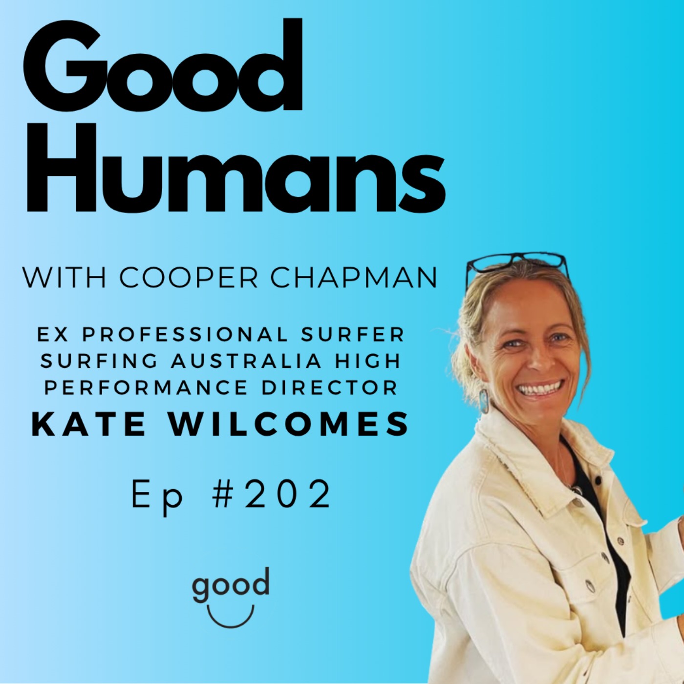 #202 Kate Wilcomes - Surfing Australia High Performance Director, Ex Pro Surfer episode artwork