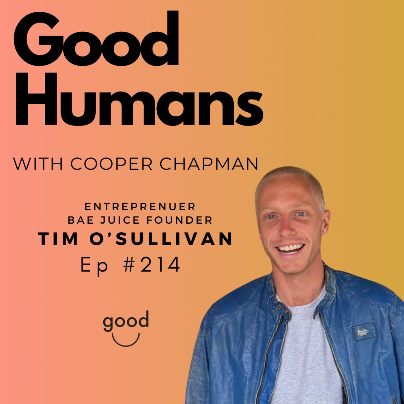 #214 Tim O’Sullivan — From Hangovers to Hustle — The Entrepreneur Behind Bae Juice