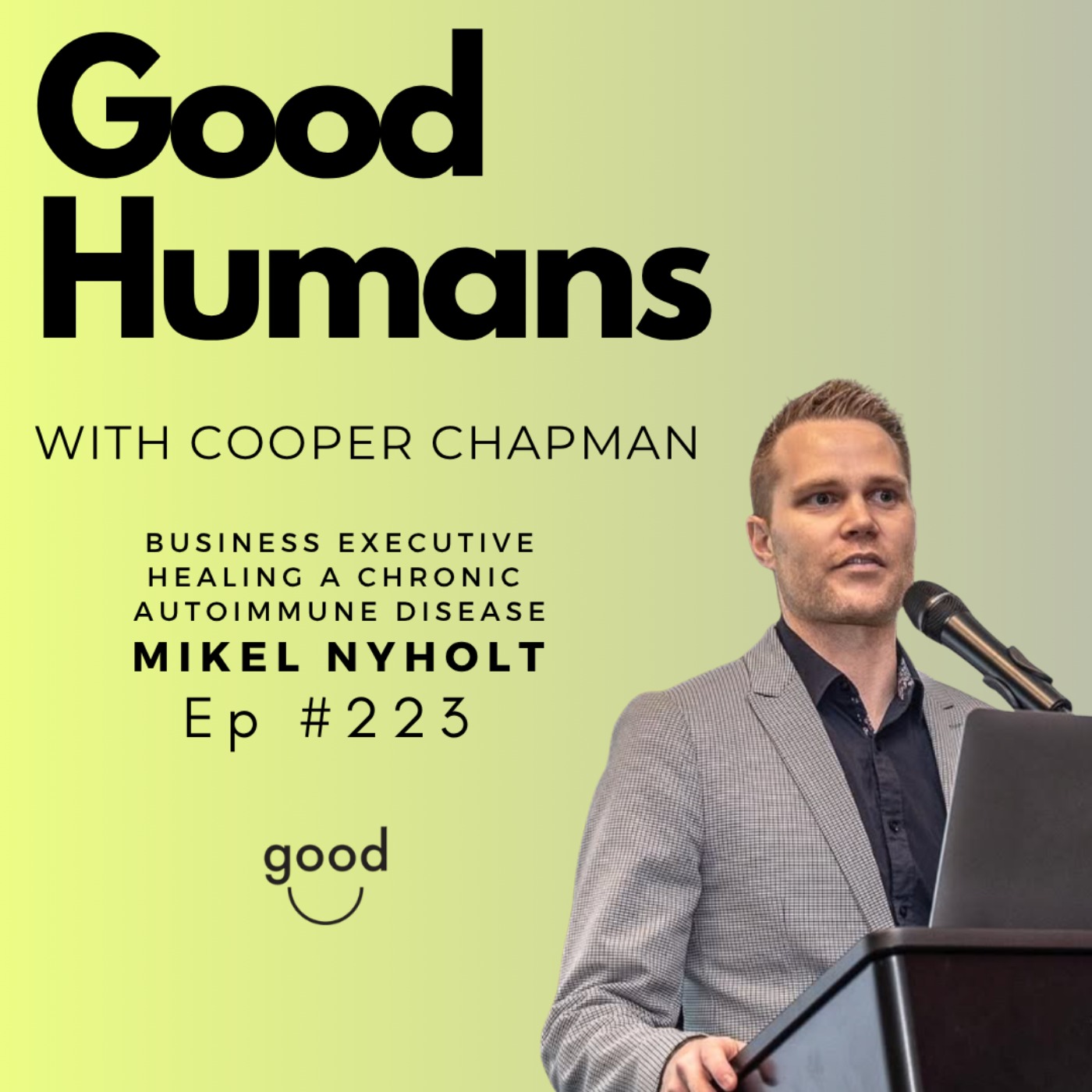 #223 Mikel Nyholt – Overcoming Burnout: Healing a Chronic Autoimmune Disease