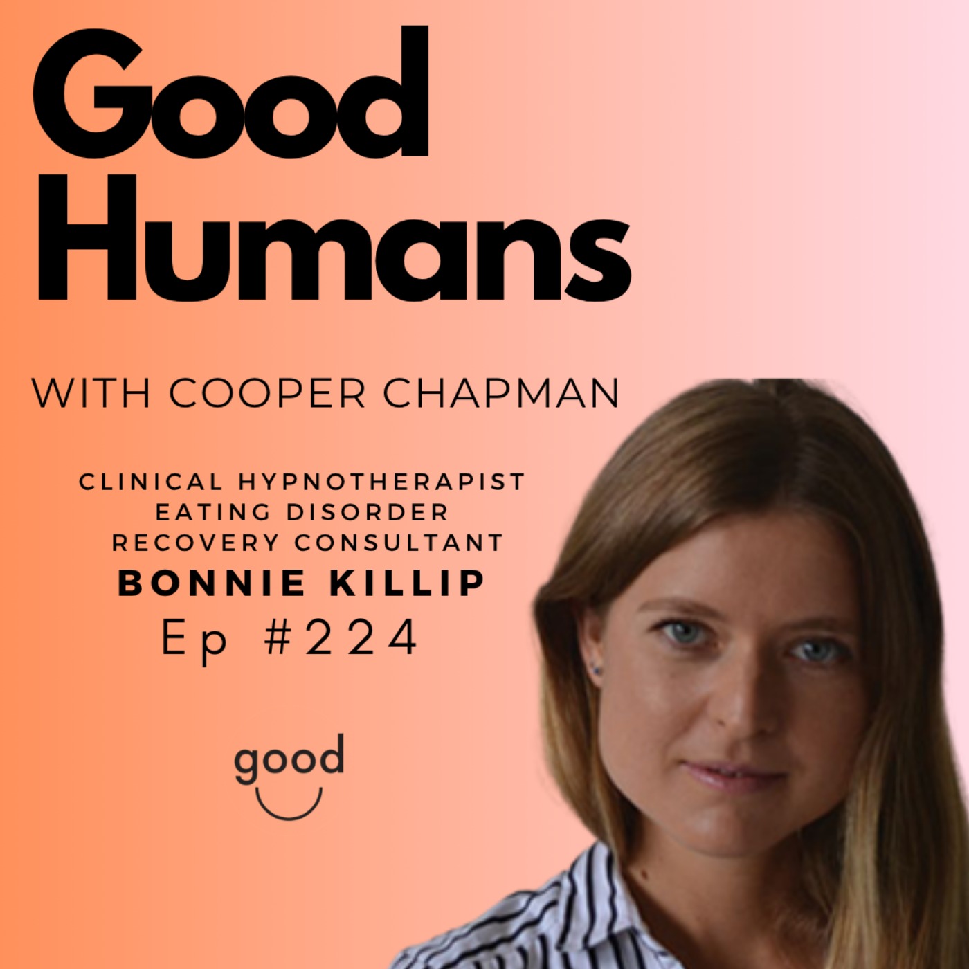 #224 Bonnie Killip – Recovering from a 15 Year Eating Disorder to Freedom and Helping Others Through Hypnotherapy and Nutrition
