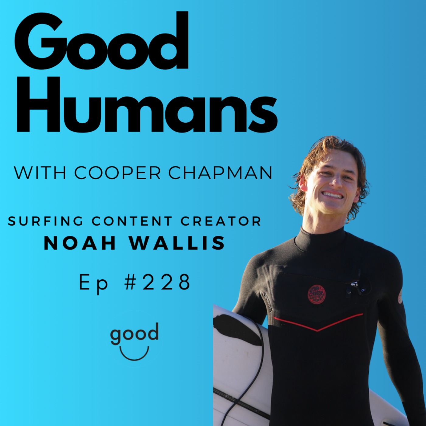 #228 Noah Wallis — Surfing with Noz on Overcoming Anxiety and Finding Freedom in the Ocean #228 Noah Wallis — Surfing with Noz on Overcoming Anxiety and Finding Freedom in the Ocean