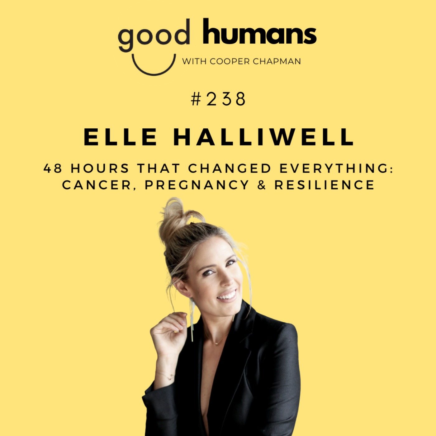 #238 Elle Halliwell — 48 Hours, Two Life-Changing Discoveries: Cancer and Pregnancy. #238 Elle Halliwell — 48 Hours, Two Life-Changing Discoveries: Cancer and Pregnancy.