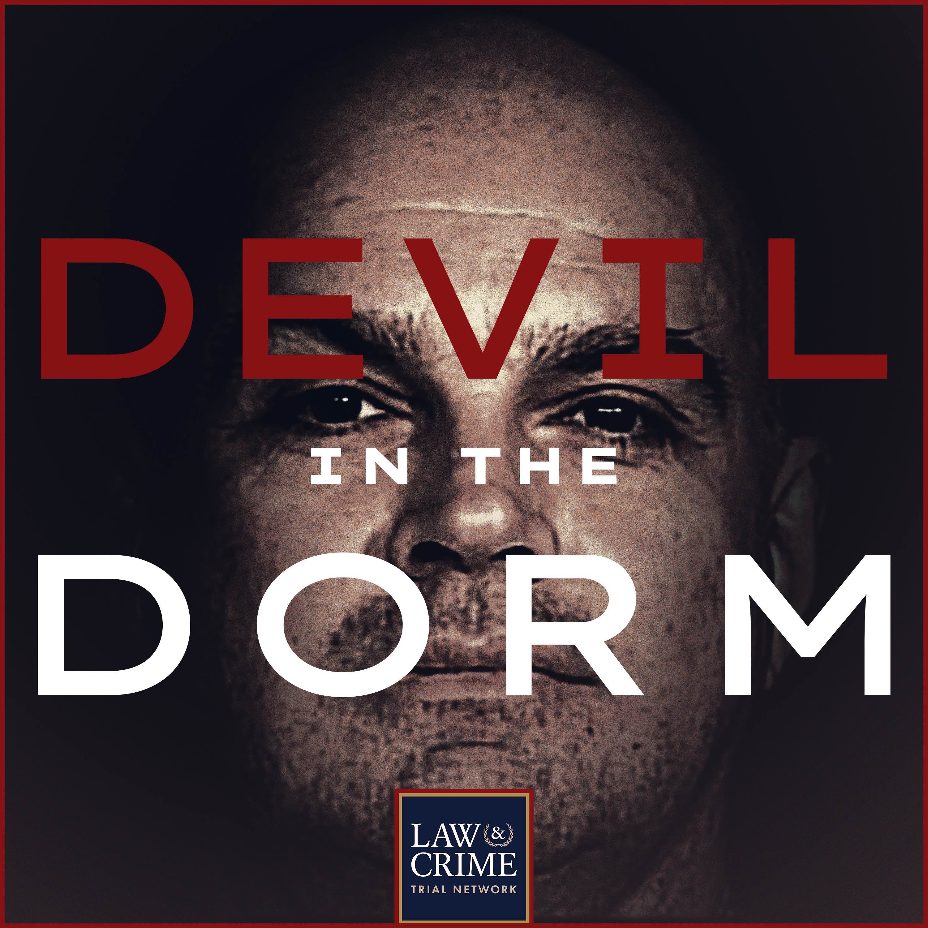 cover art for Law&Crime's Devil In The Dorm - Episode 1