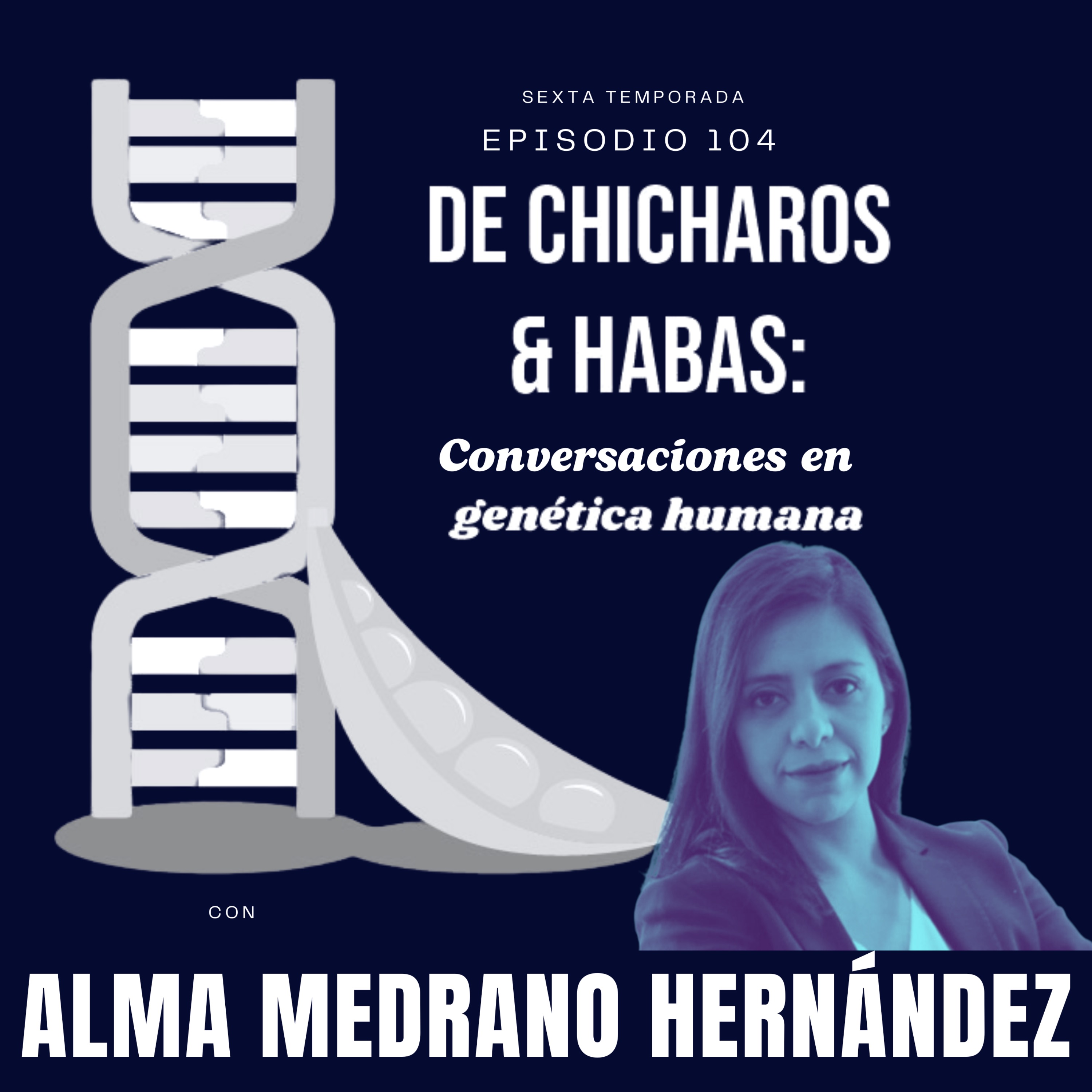 De Chícharos y Habas: Conversaciones en Genética Humana