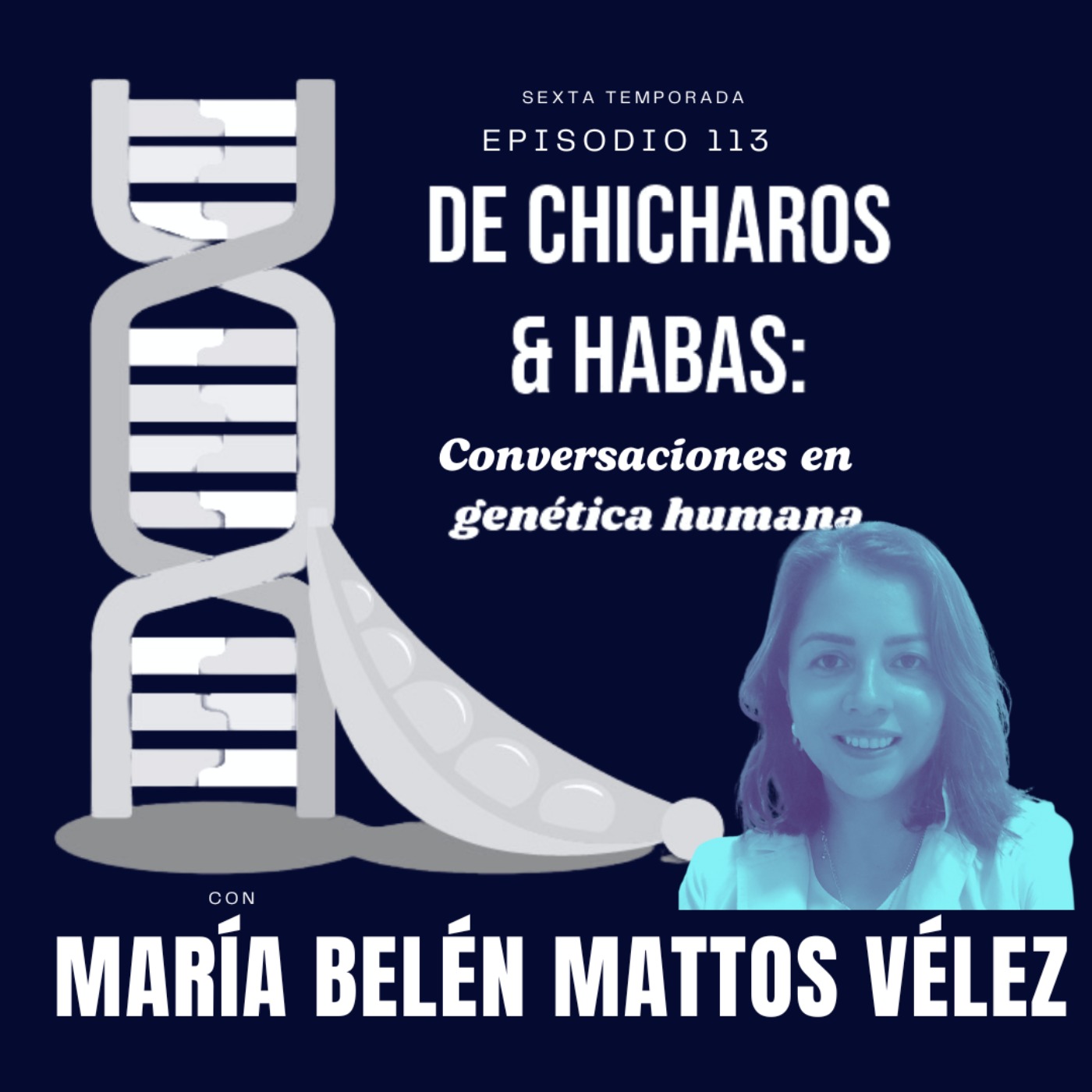 De Chícharos y Habas: Conversaciones en Genética Humana