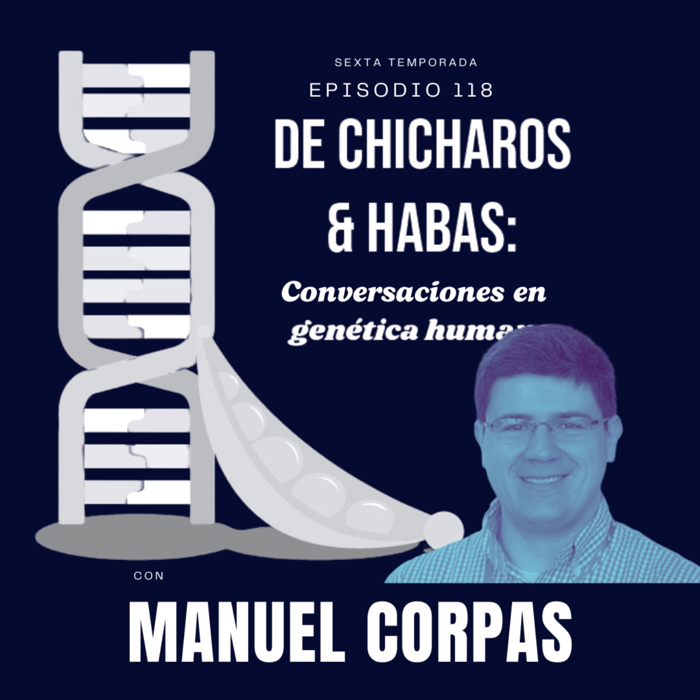 De Chícharos y Habas: Conversaciones en Genética Humana