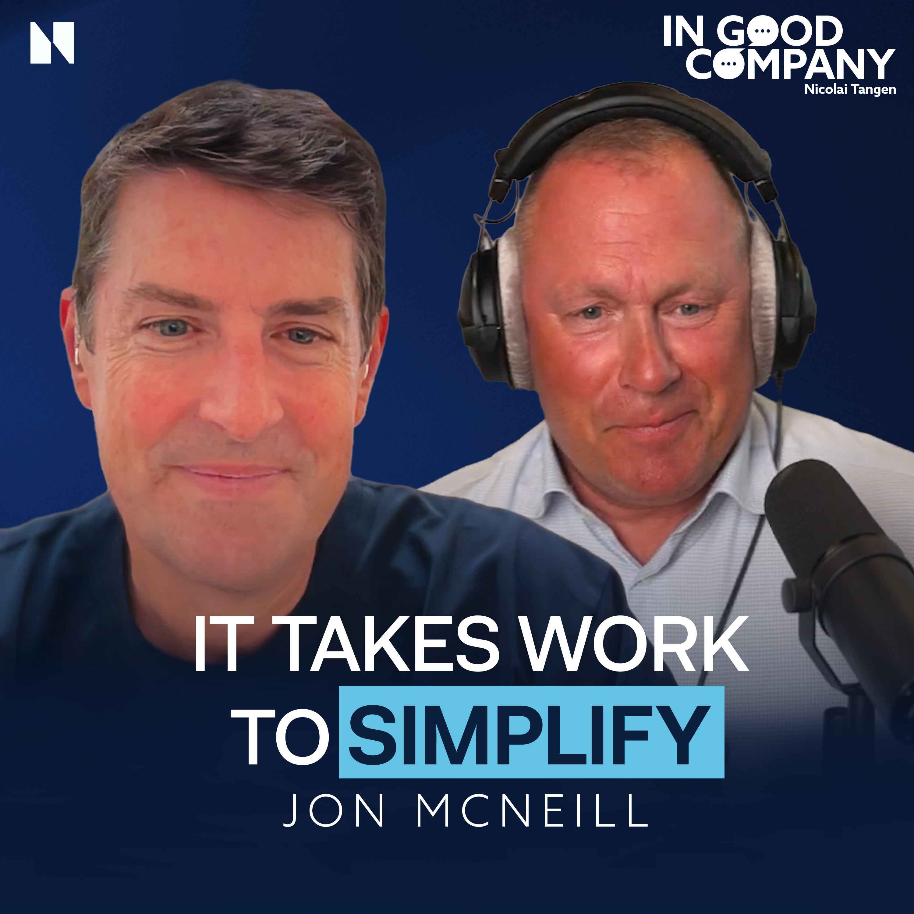Jon McNeill: The Algorithm Behind Tesla and SpaceX, Why Automation Should Come Last, and Setting Unrealistic Goals Episode cover