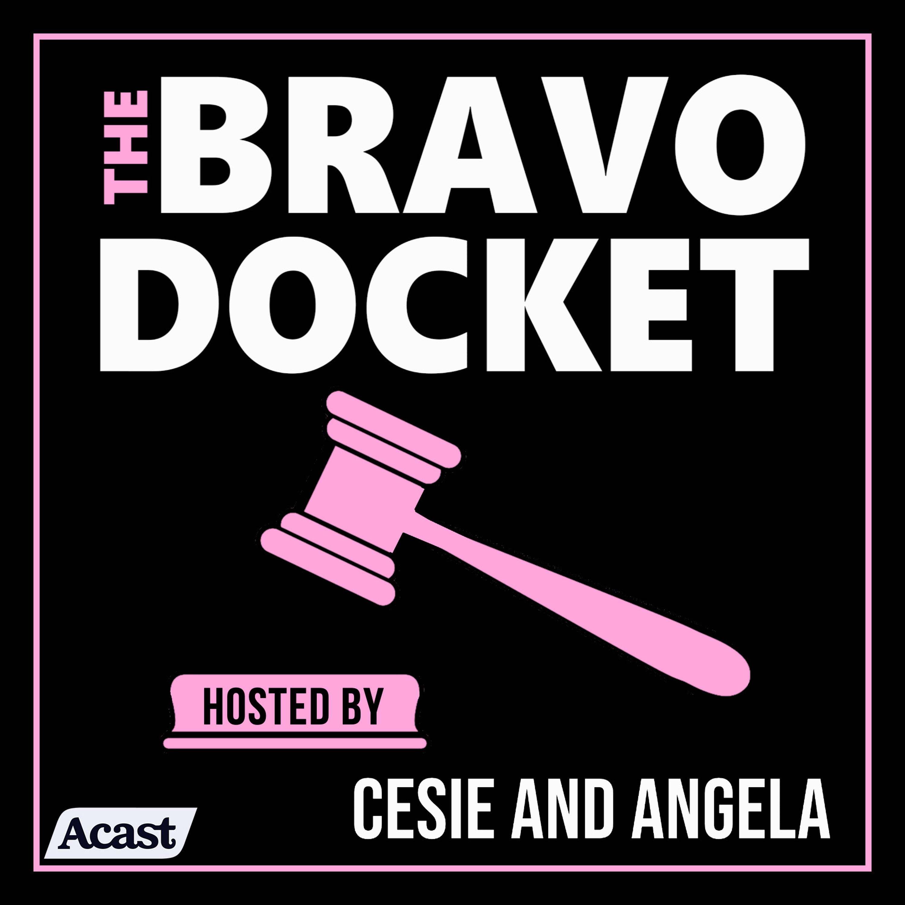 The Bravo Docket:Cesie and Angela