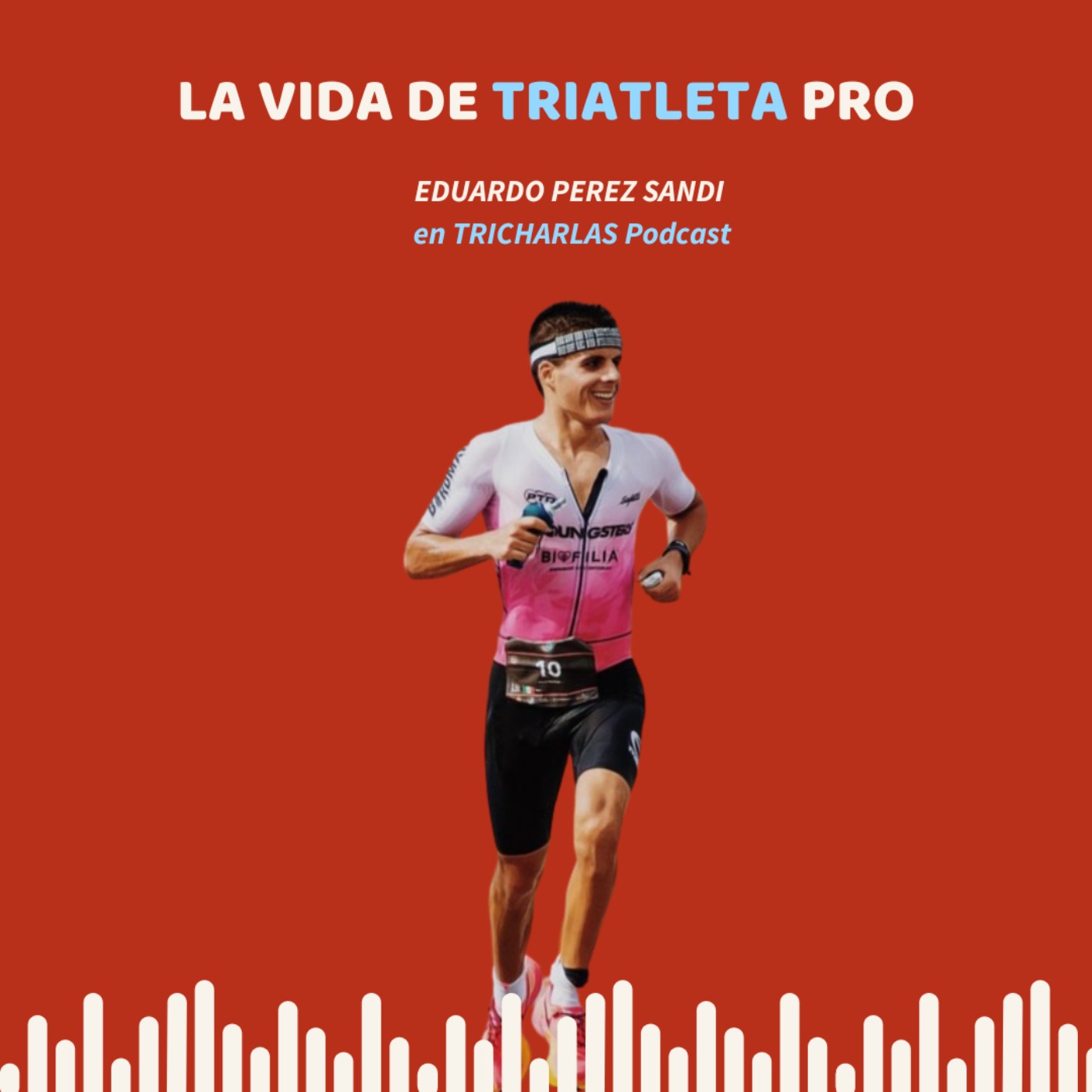 Episodio 130 - La vida de triatleta PRO con Eduardo Perez Sandi (El Papu)