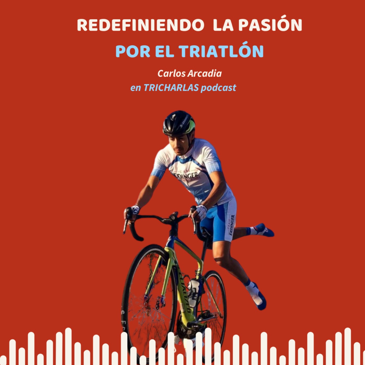 Episodio 133 - Redefiniendo la pasión por el triatlón con Carlos Arcadia