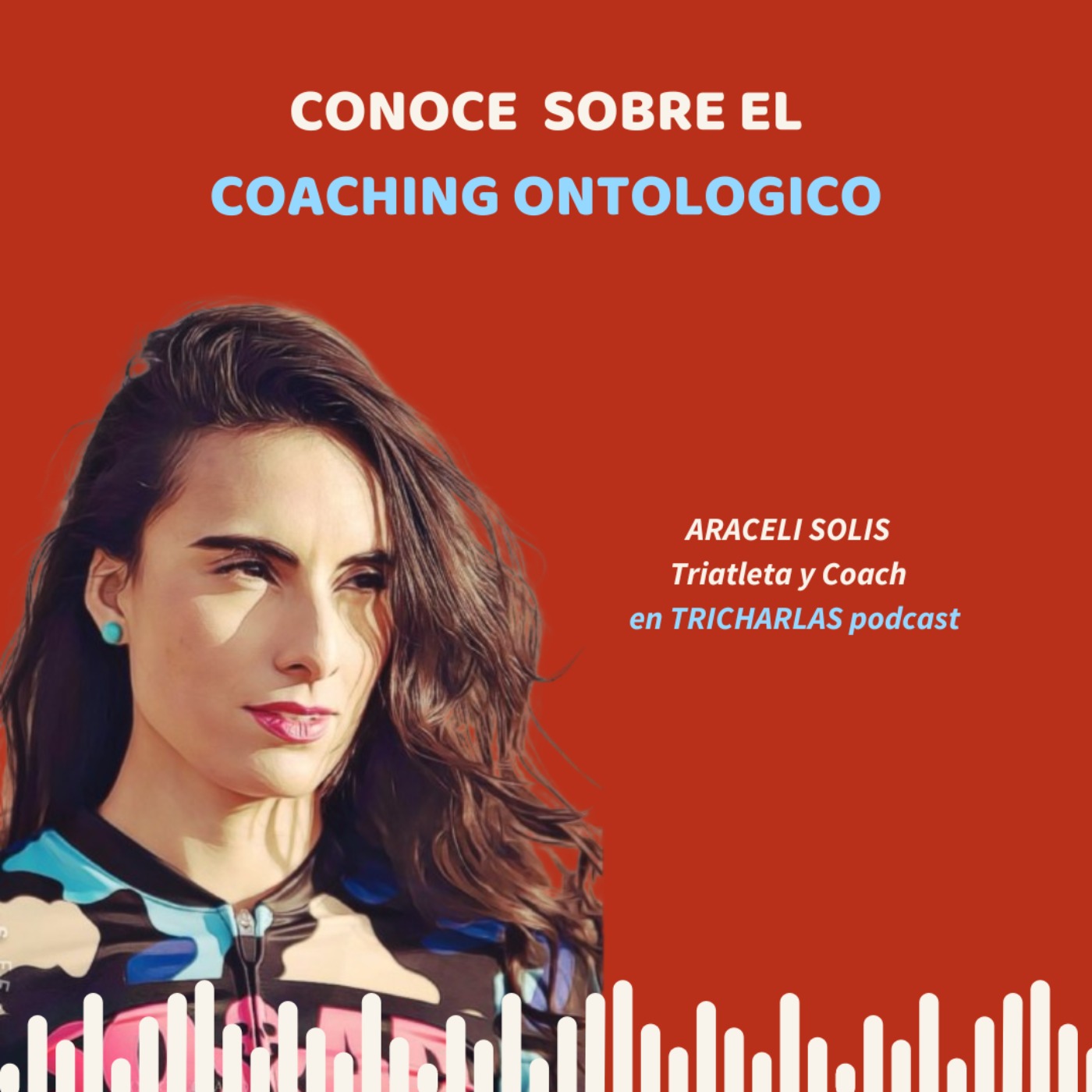 Episodio 139 - Coaching Ontologico con Araceli Solis