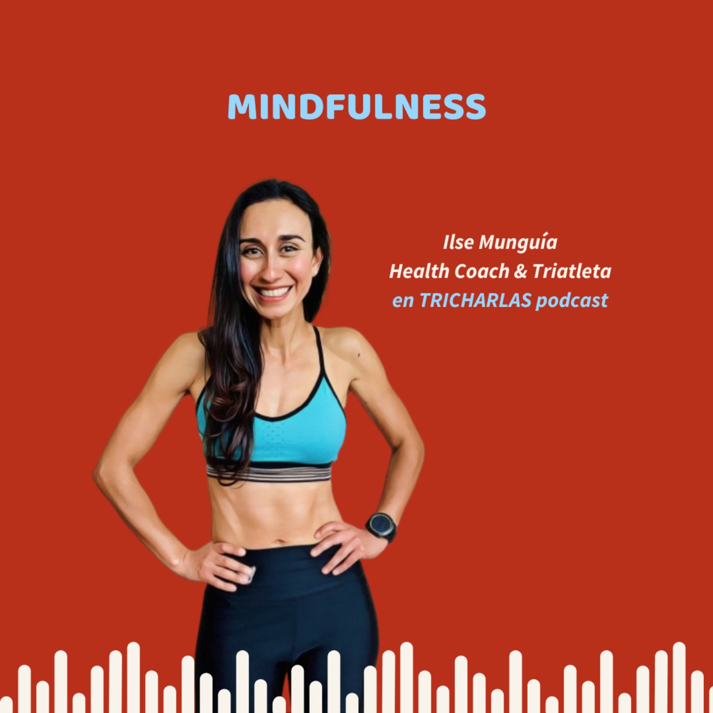 Episodio 141 - Mindfulness en el deporte con Ilse Munguía