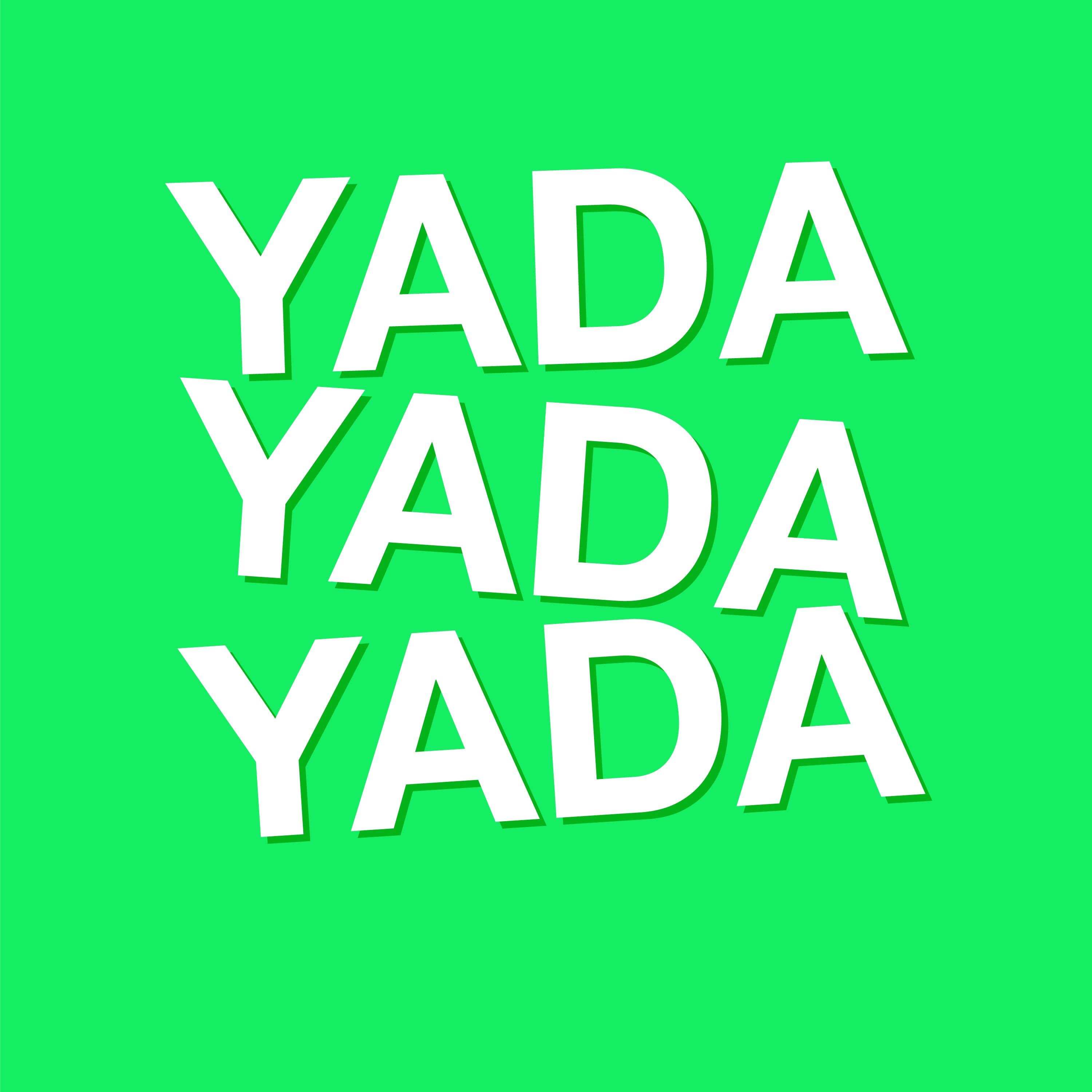 Yada Yada Yada