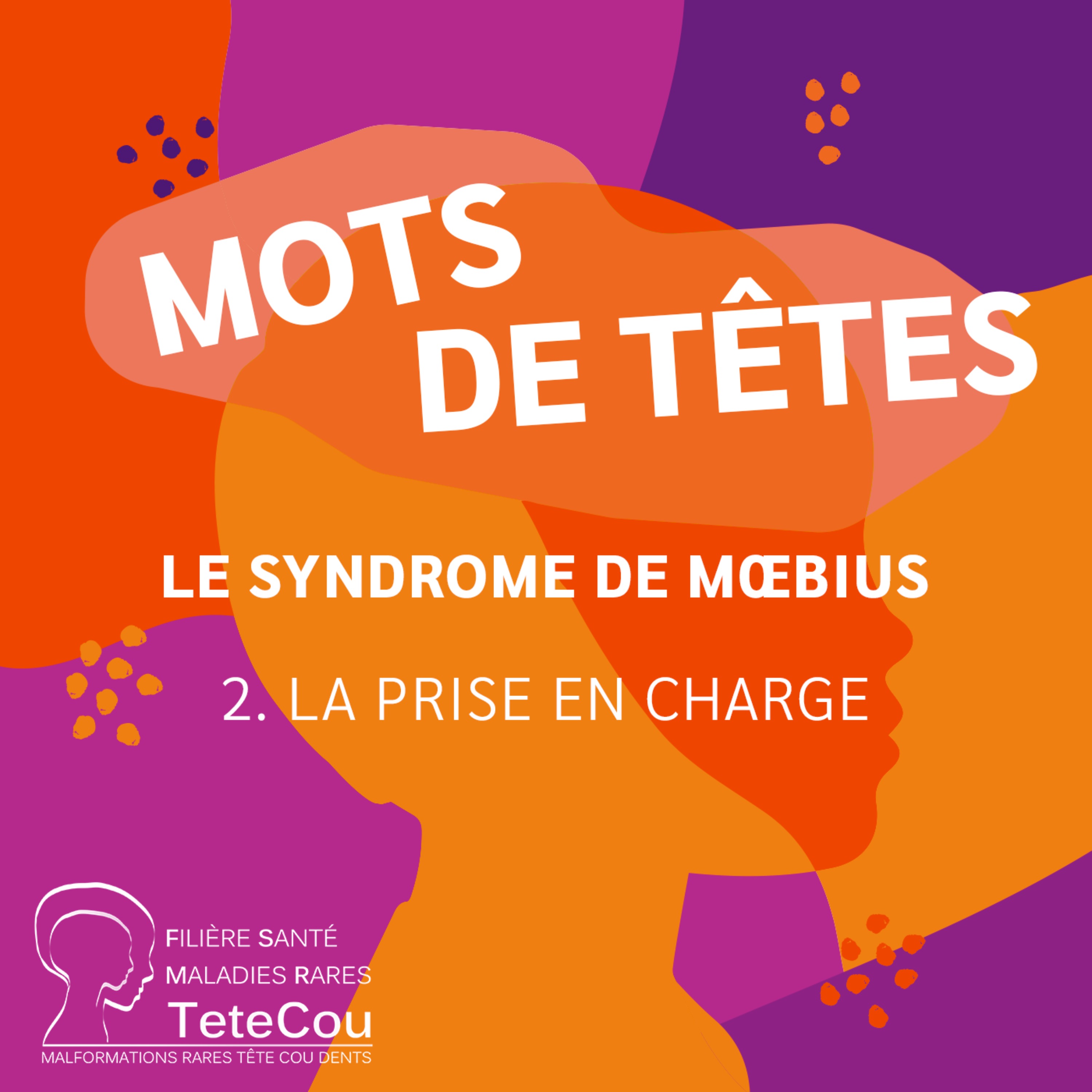 Le syndrome de Mœbius - EP2 : La prise en charge