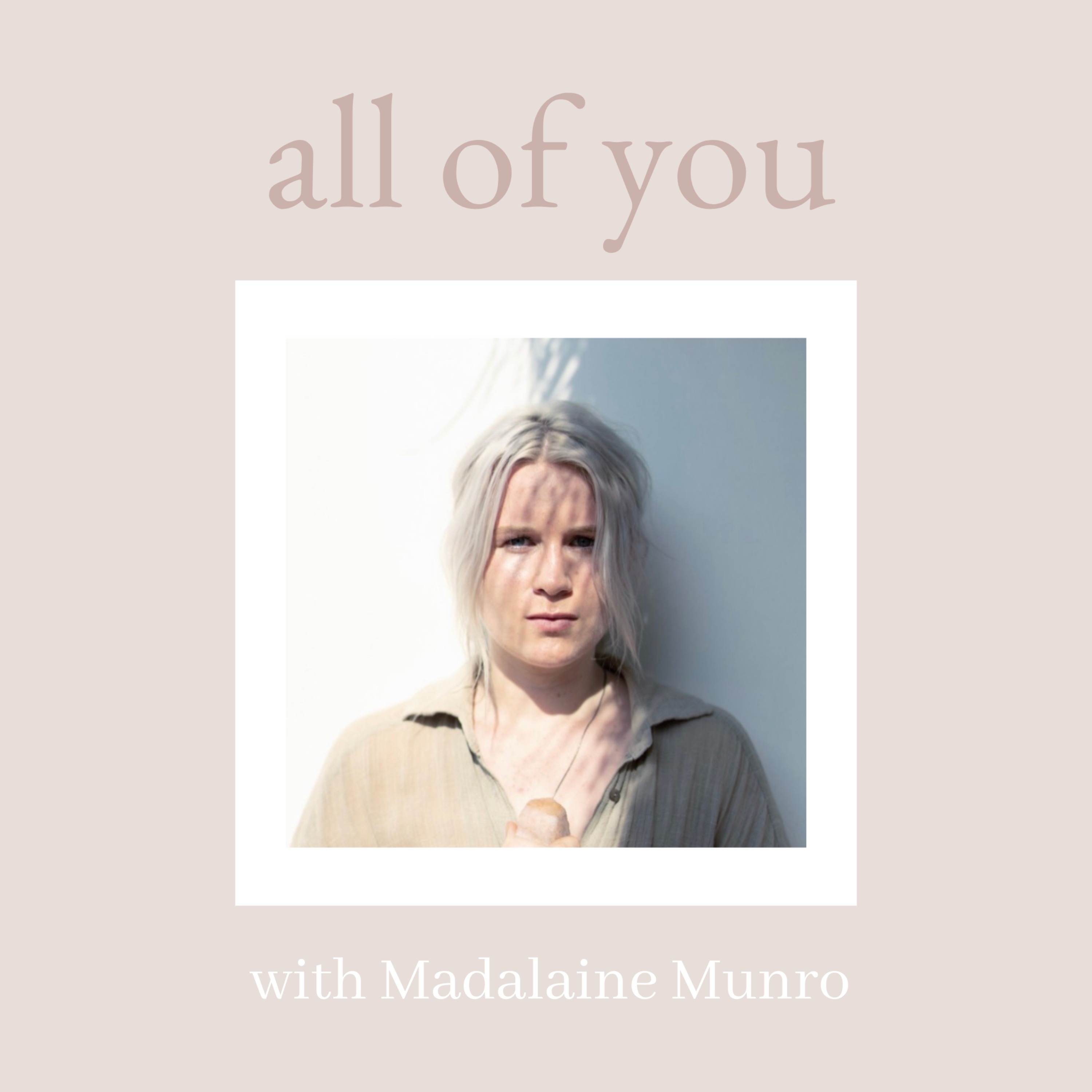 All of You with Madalaine Munro