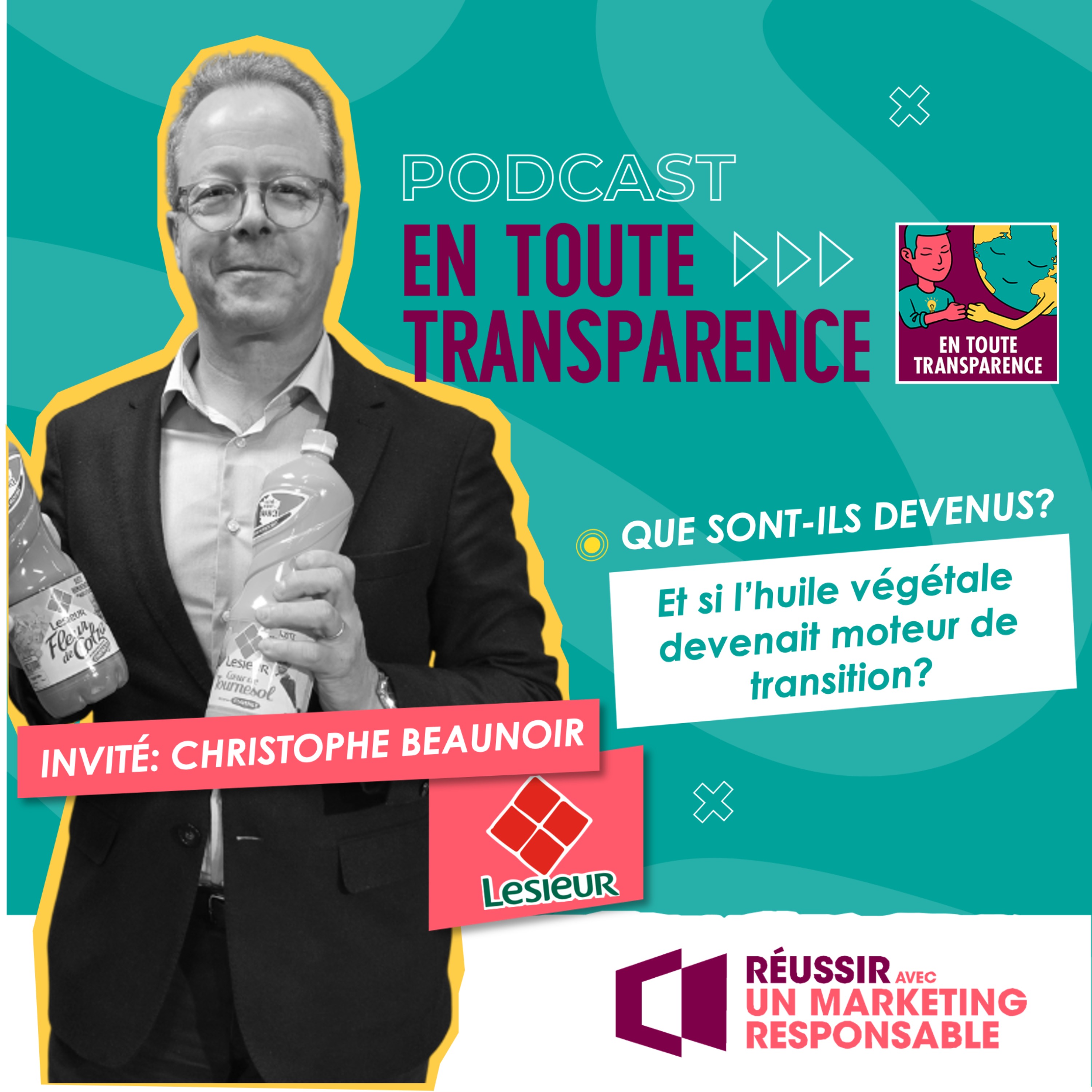 #52 - Lesieur: Quand l’huile devient un moteur de transition #52 - Lesieur: Quand l’huile devient un moteur de transition