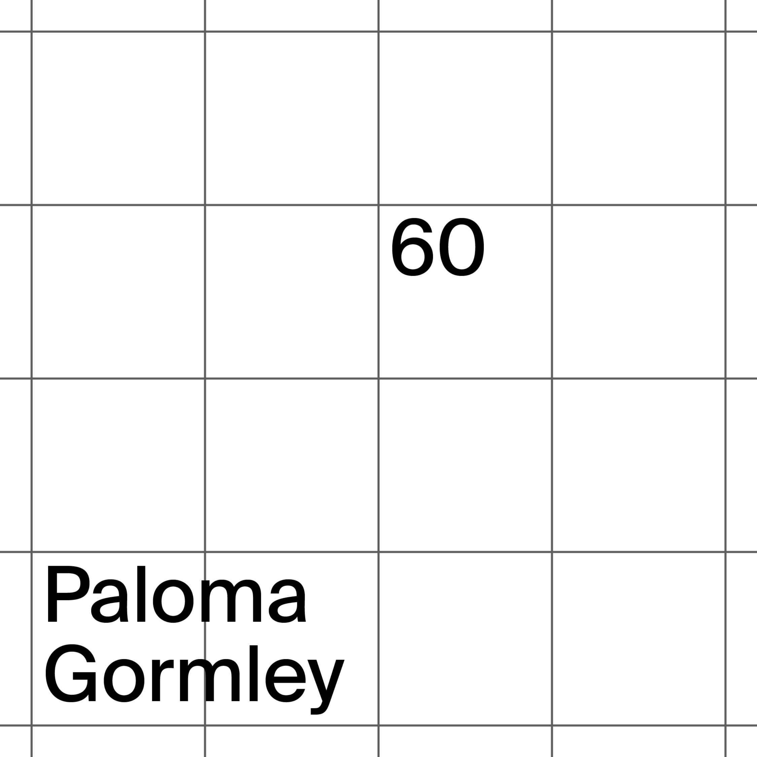 60: Paloma Gormley