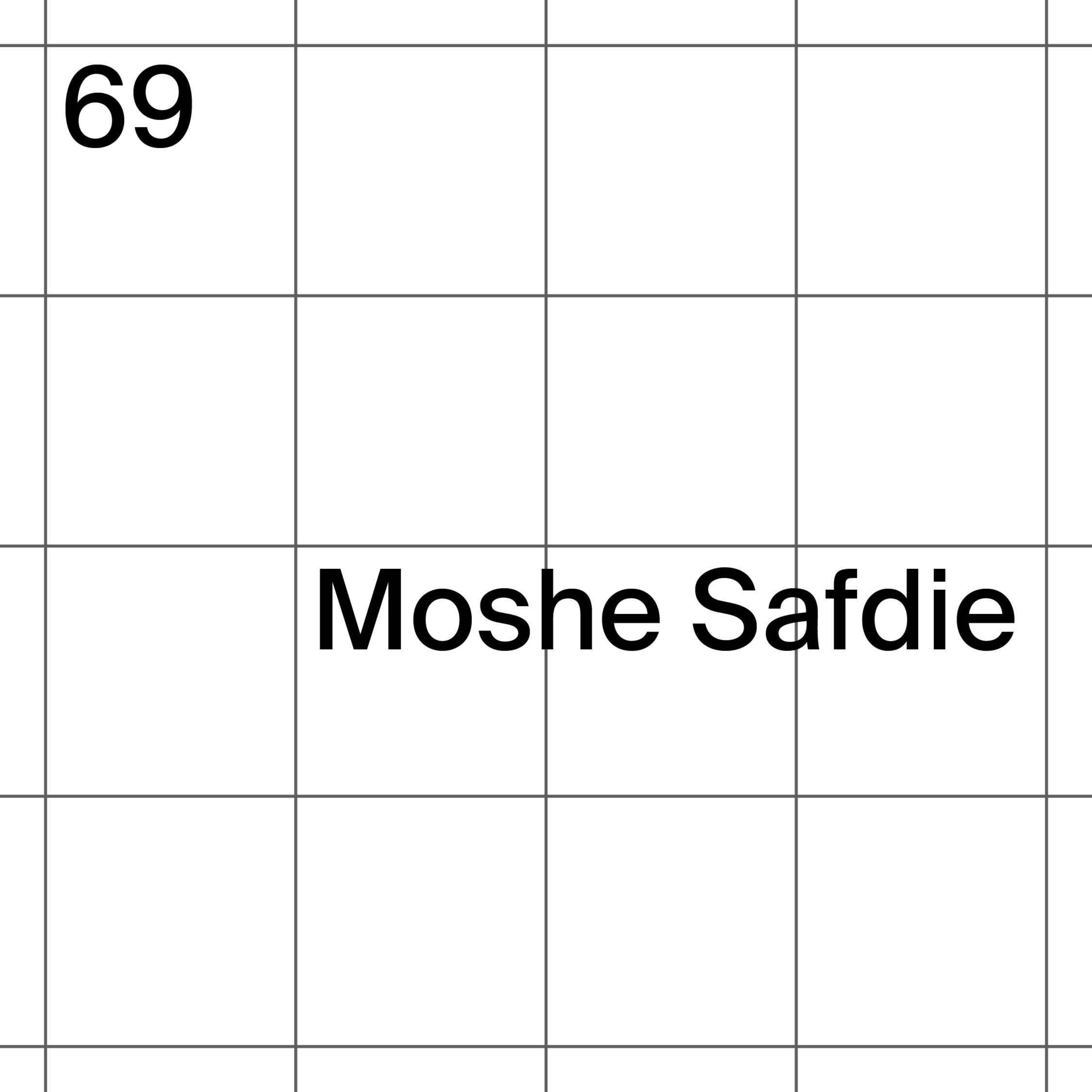 cover art for 69: Moshe Safdie