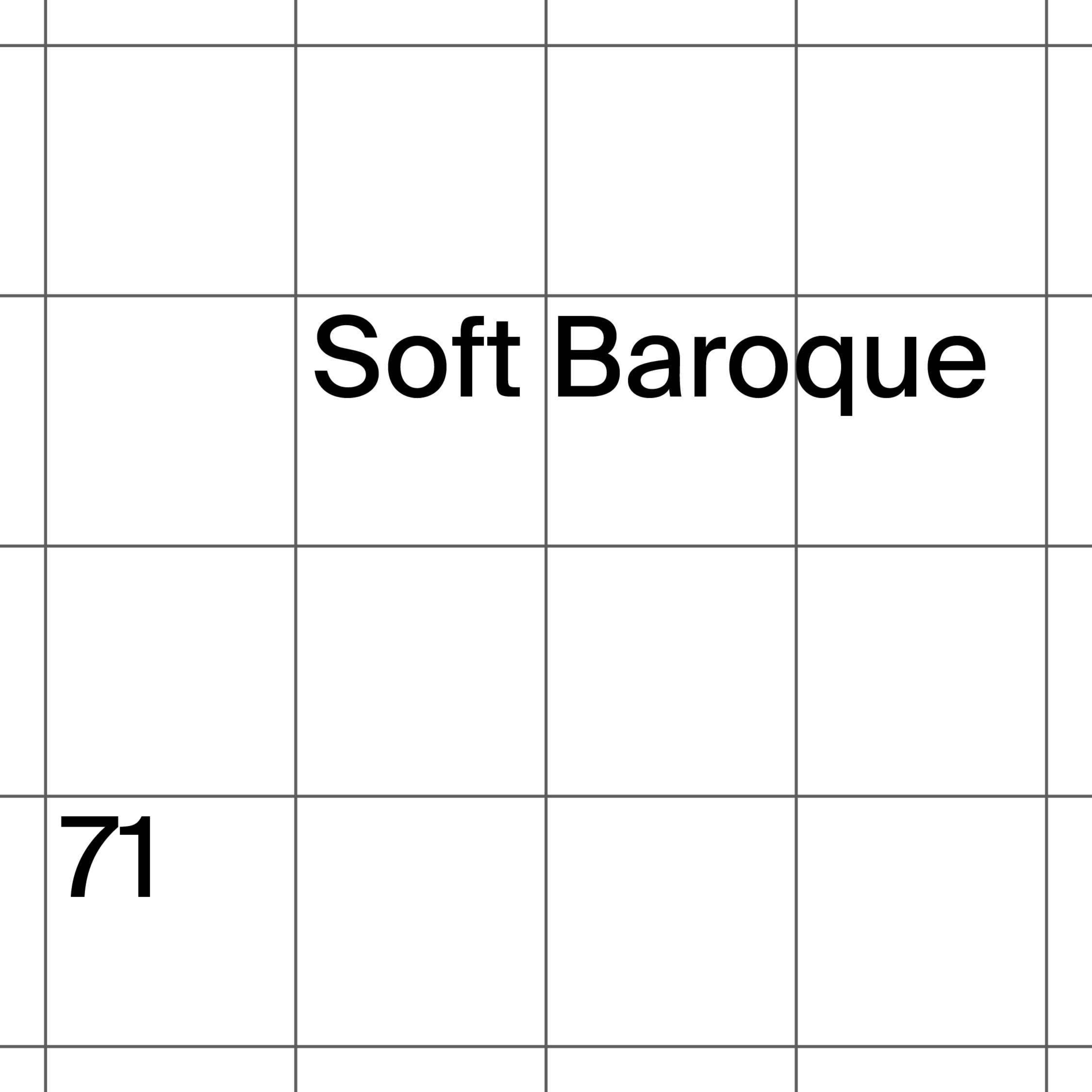 71: Soft Baroque