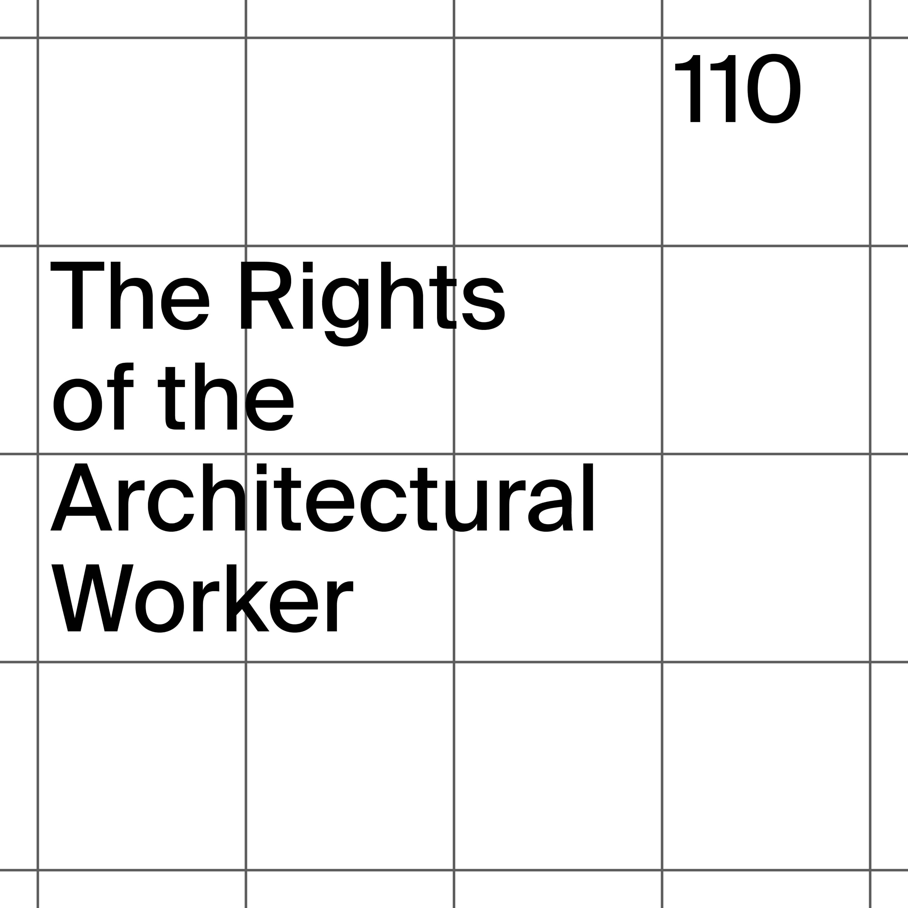 110: The Rights of the Architectural Worker