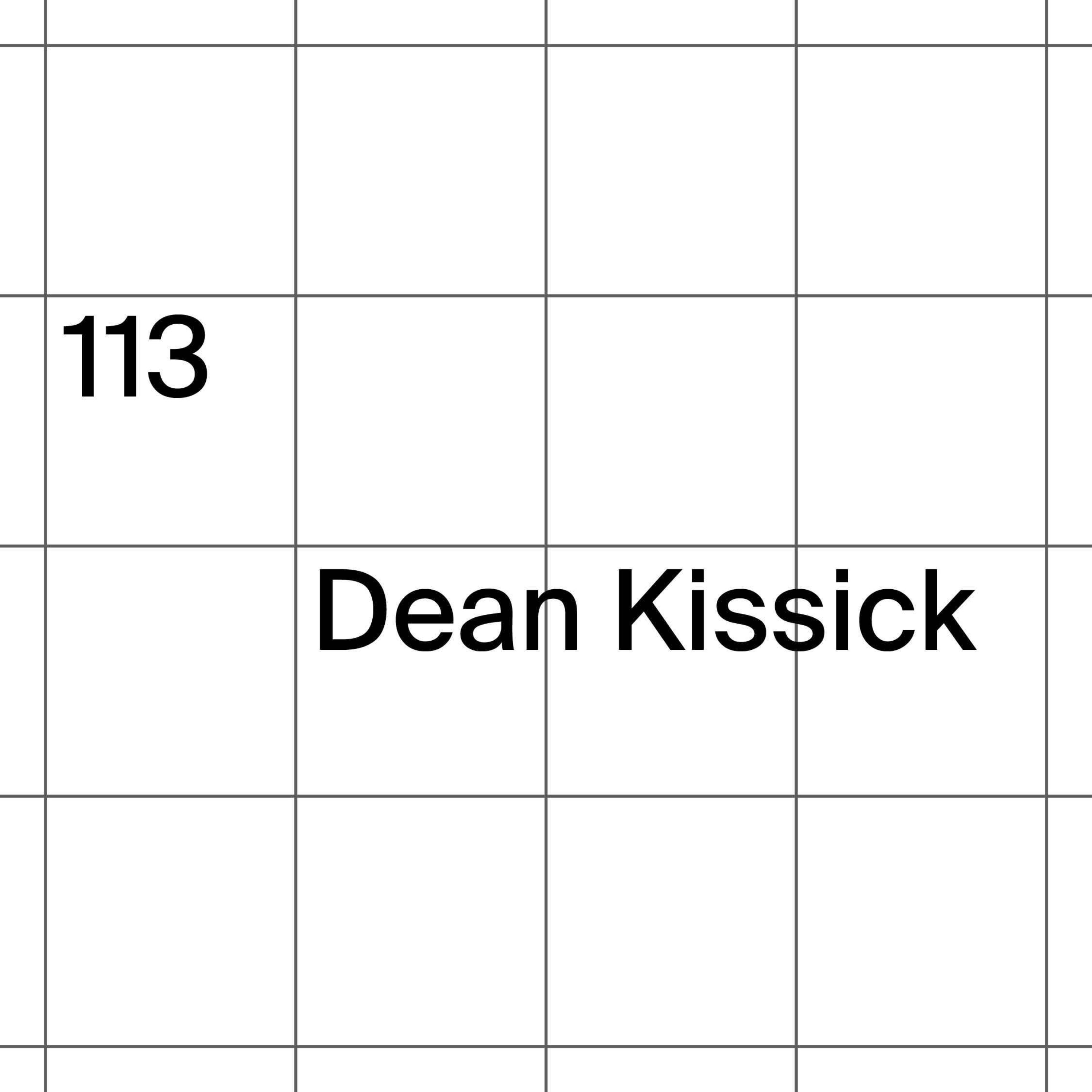 113: Dean Kissick