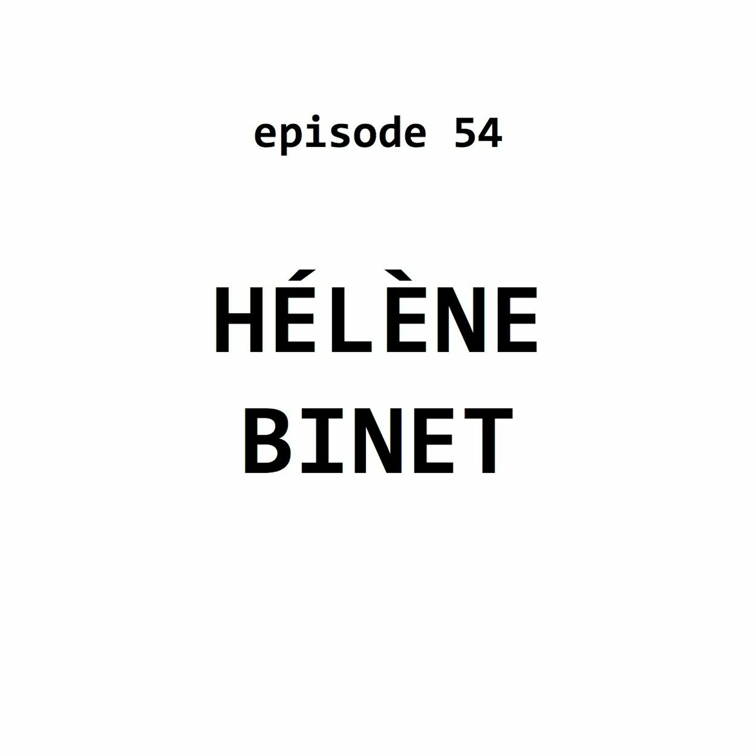54: Hélène Binet