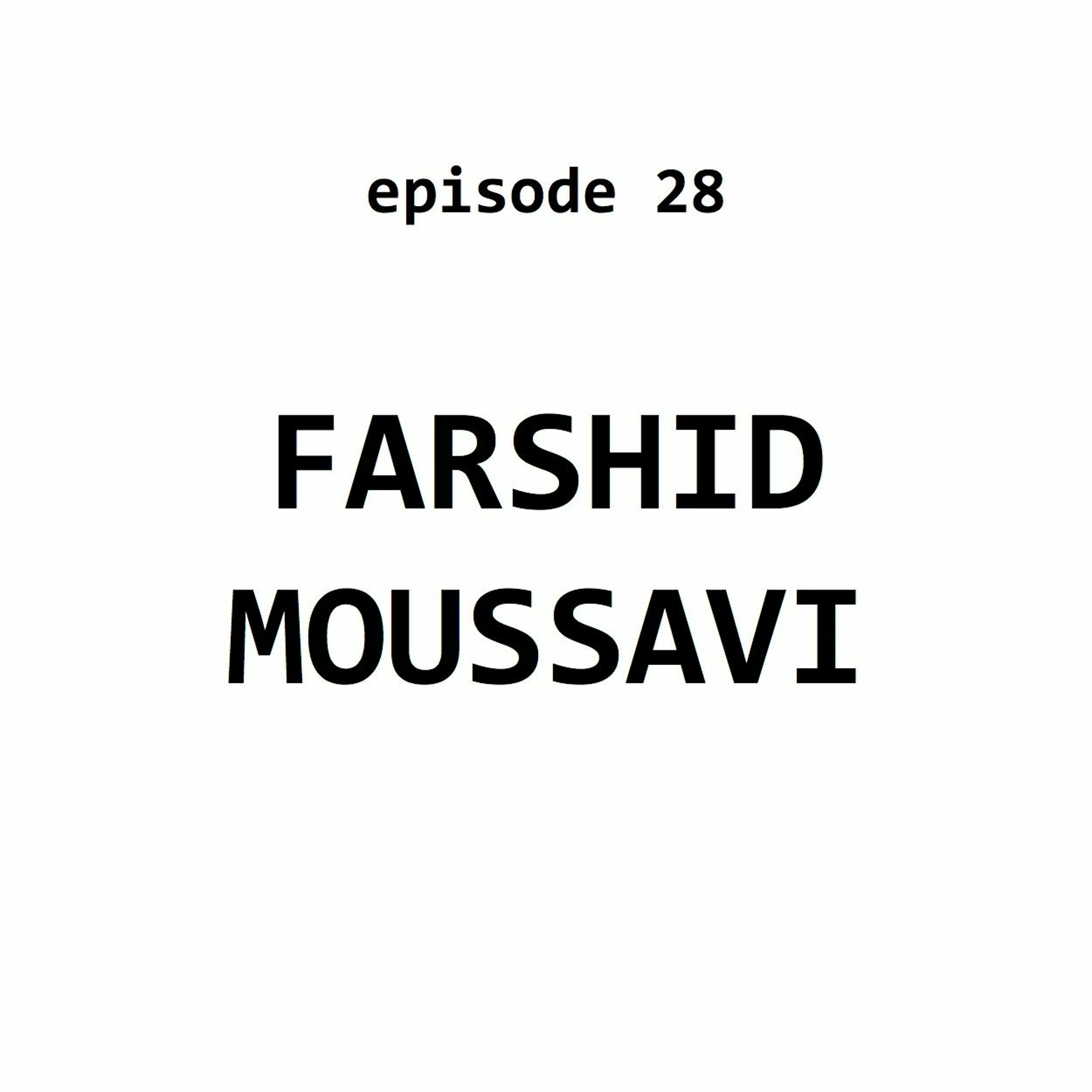 Ep 28: Farshid Moussavi