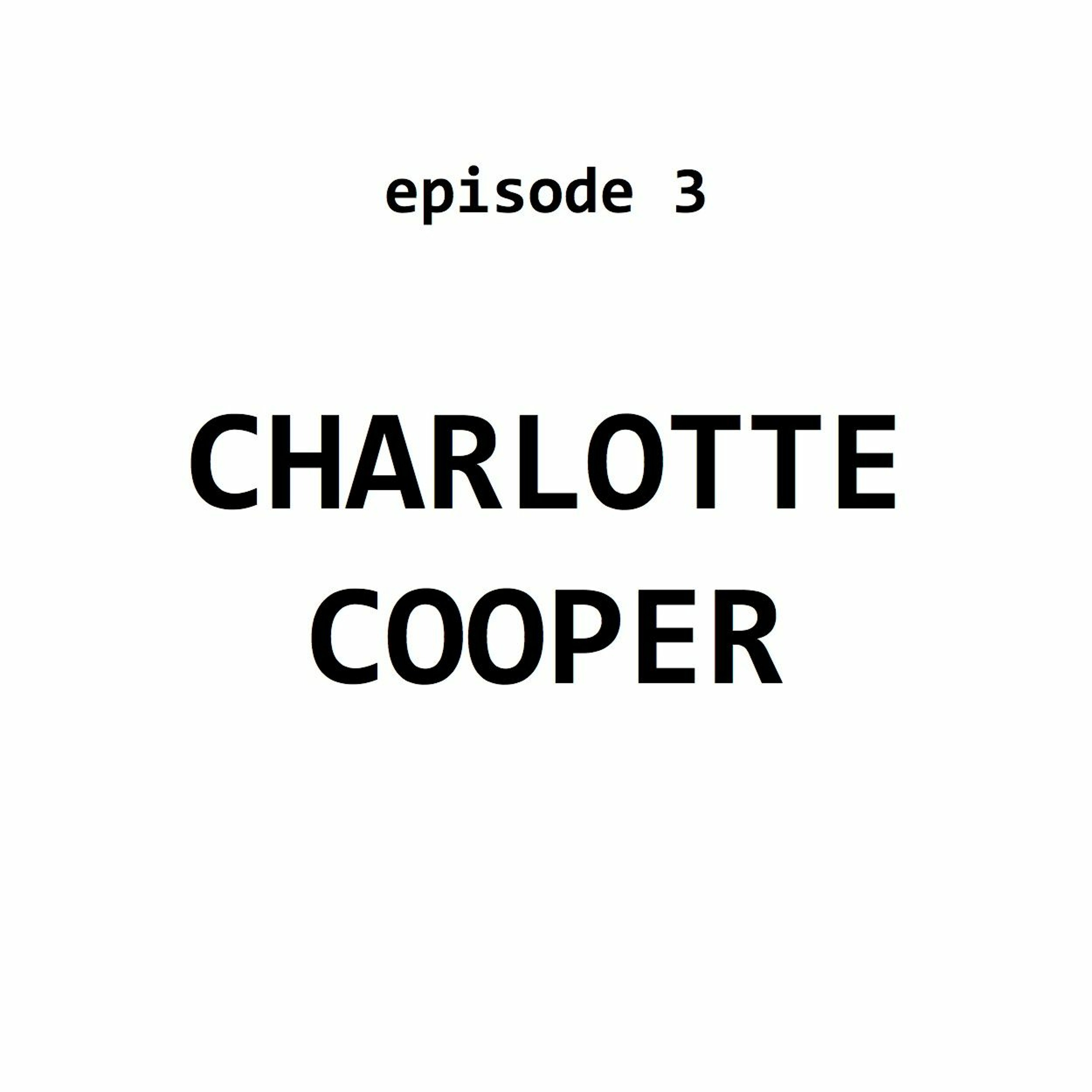 Ep 3: Charlotte Cooper