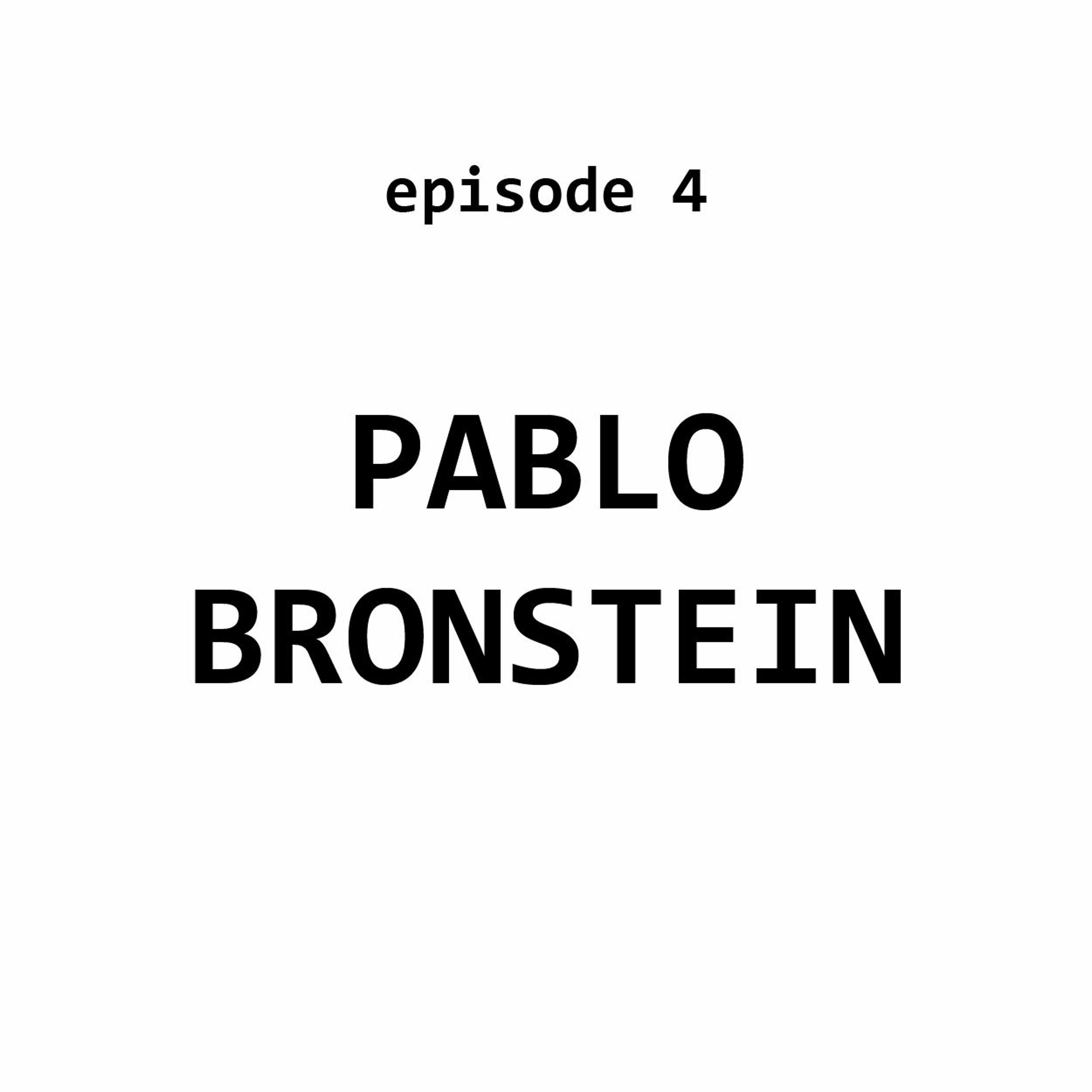Ep 4: Pablo Bronstein