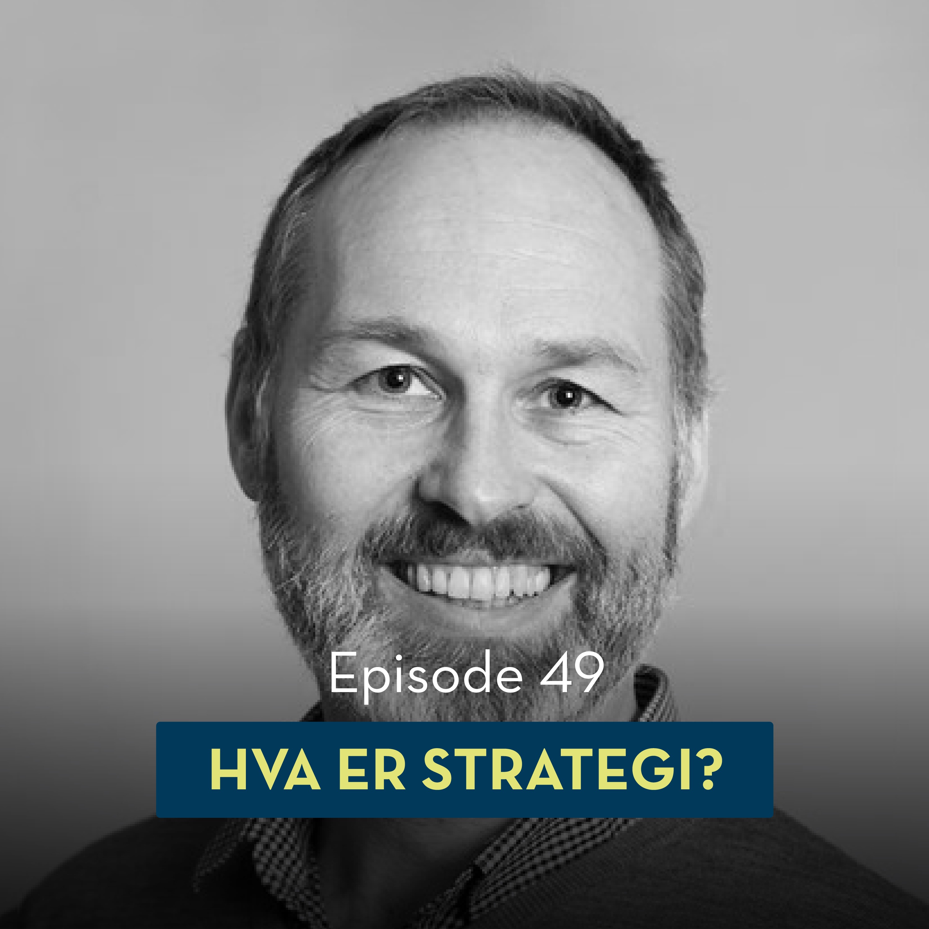 cover art for 49: Hva er EGENTLIG strategi, med Lasse Lien