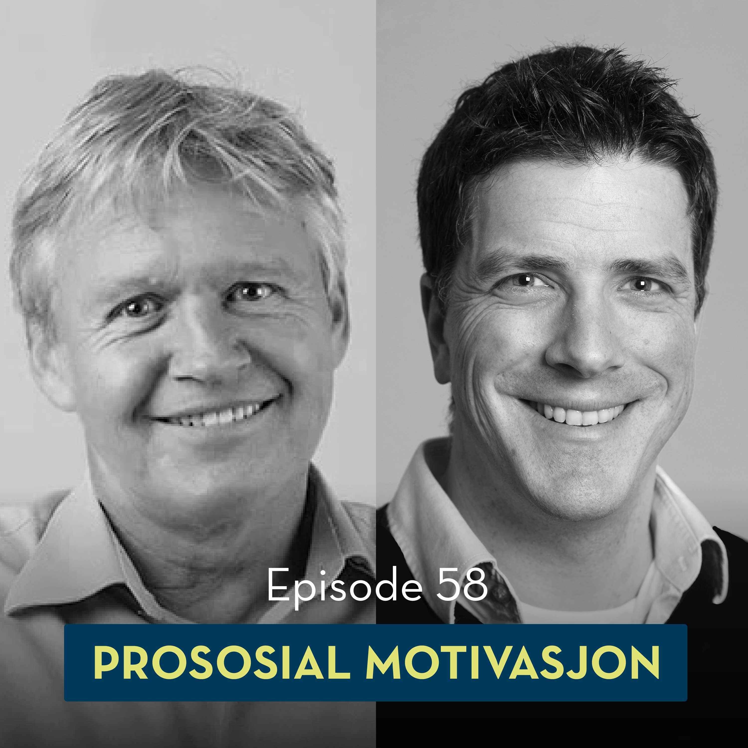 cover art for 58: Prososial motivasjon, med Arne Seglem Larsen og Alexander Madsen Sandvik
