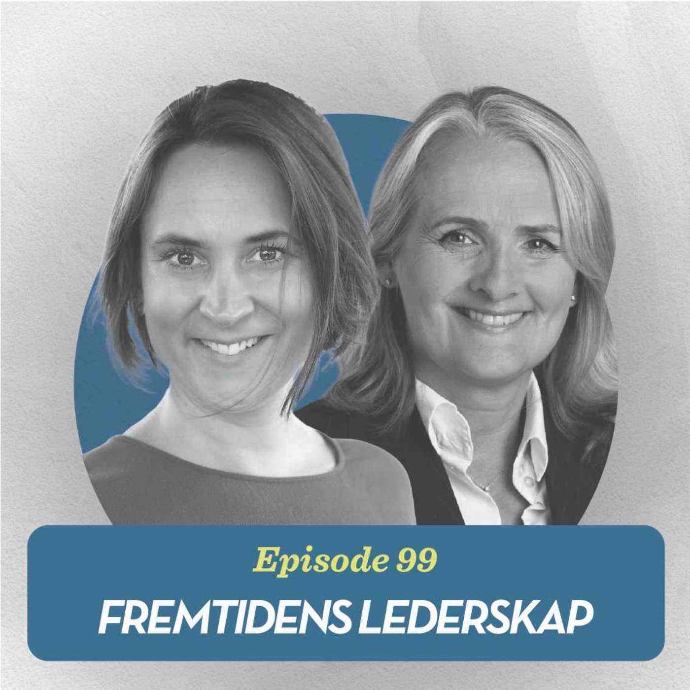 Fremtidens lederskap, med Gisken Holst og Martine Austad Langberg episode artwork